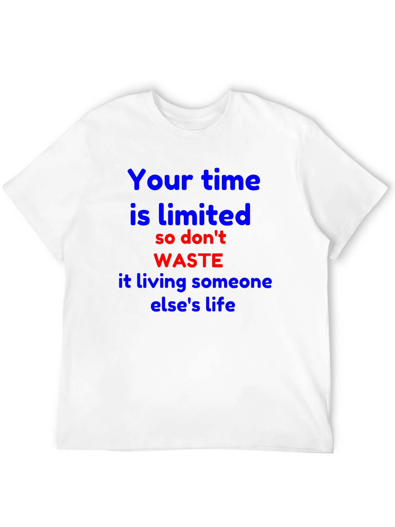 Inspirational T-Shirt - Limited Time Live Your Life