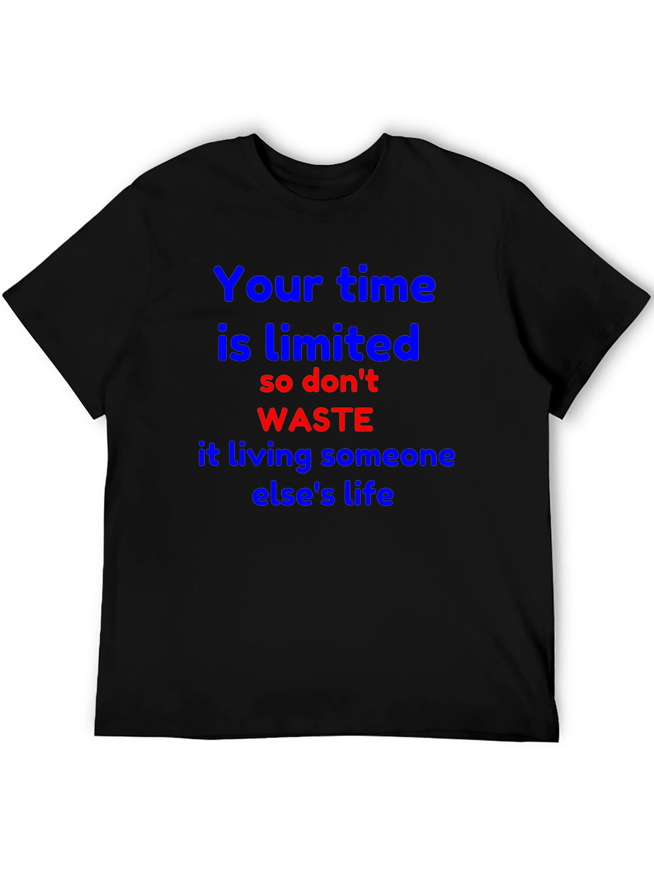 Inspirational T-Shirt - Limited Time Live Your Life