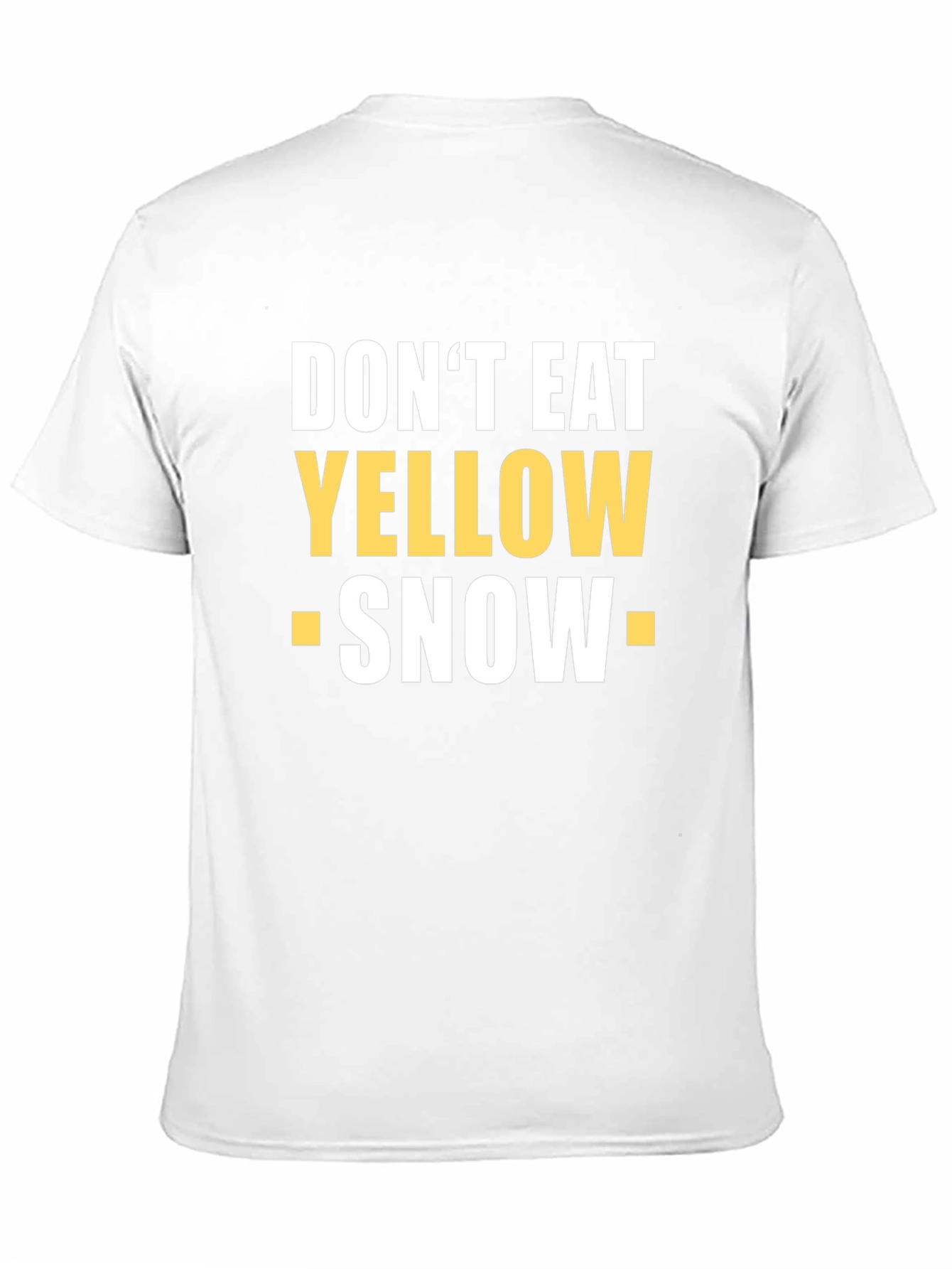 Dont Eat Yellow Snow Novelty T-Shirt