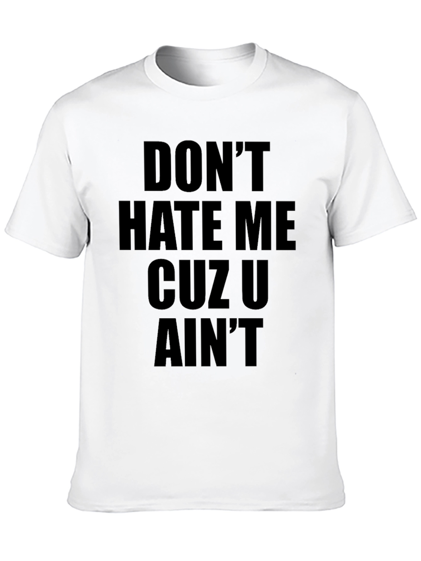 Dont Hate Me Graphic Tee