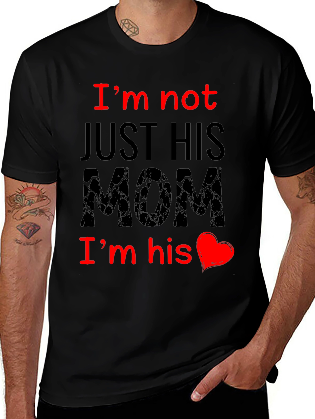 Im Not Just His Mom T-Shirt