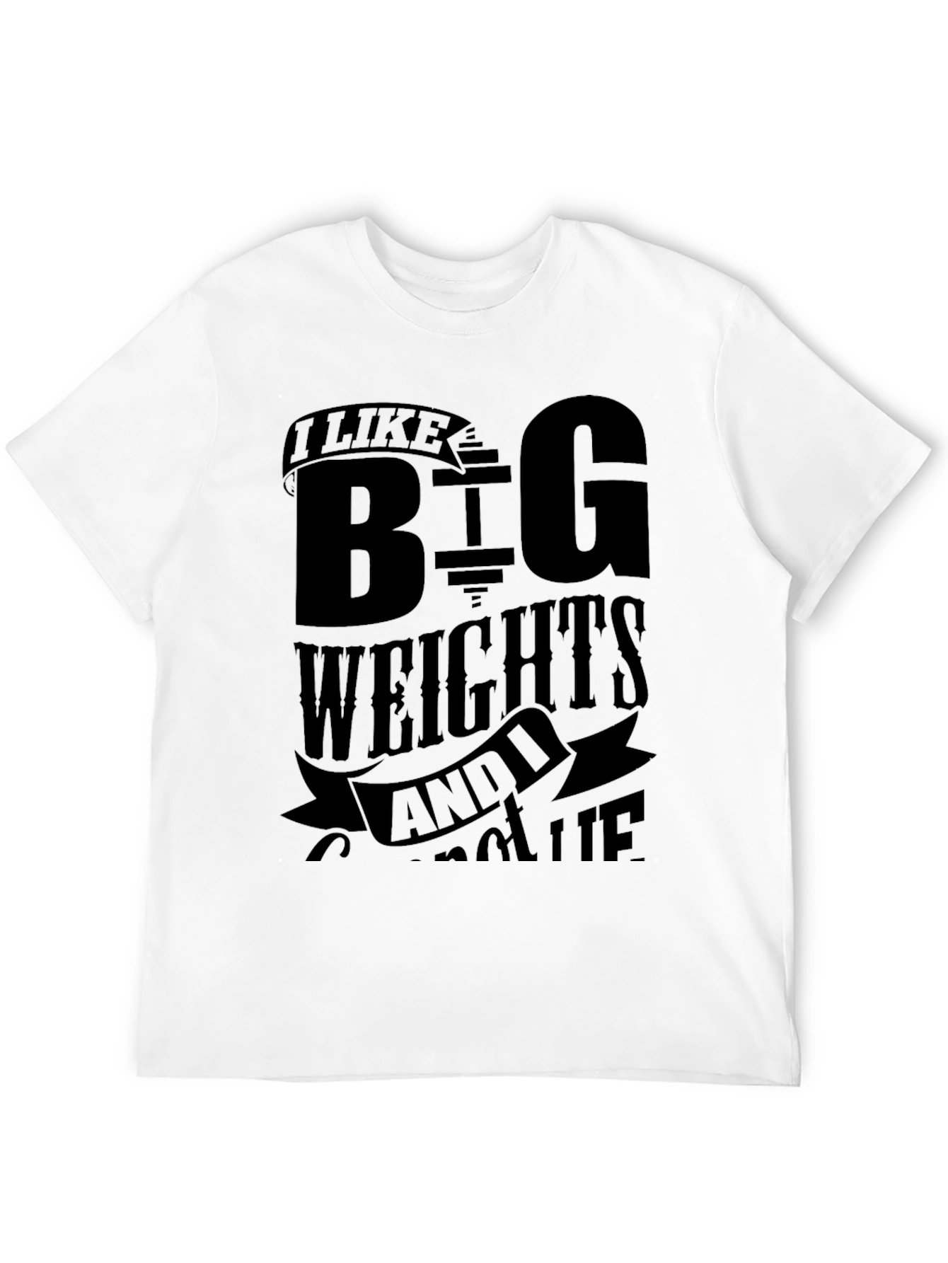 I Like Big Weights T-Shirt