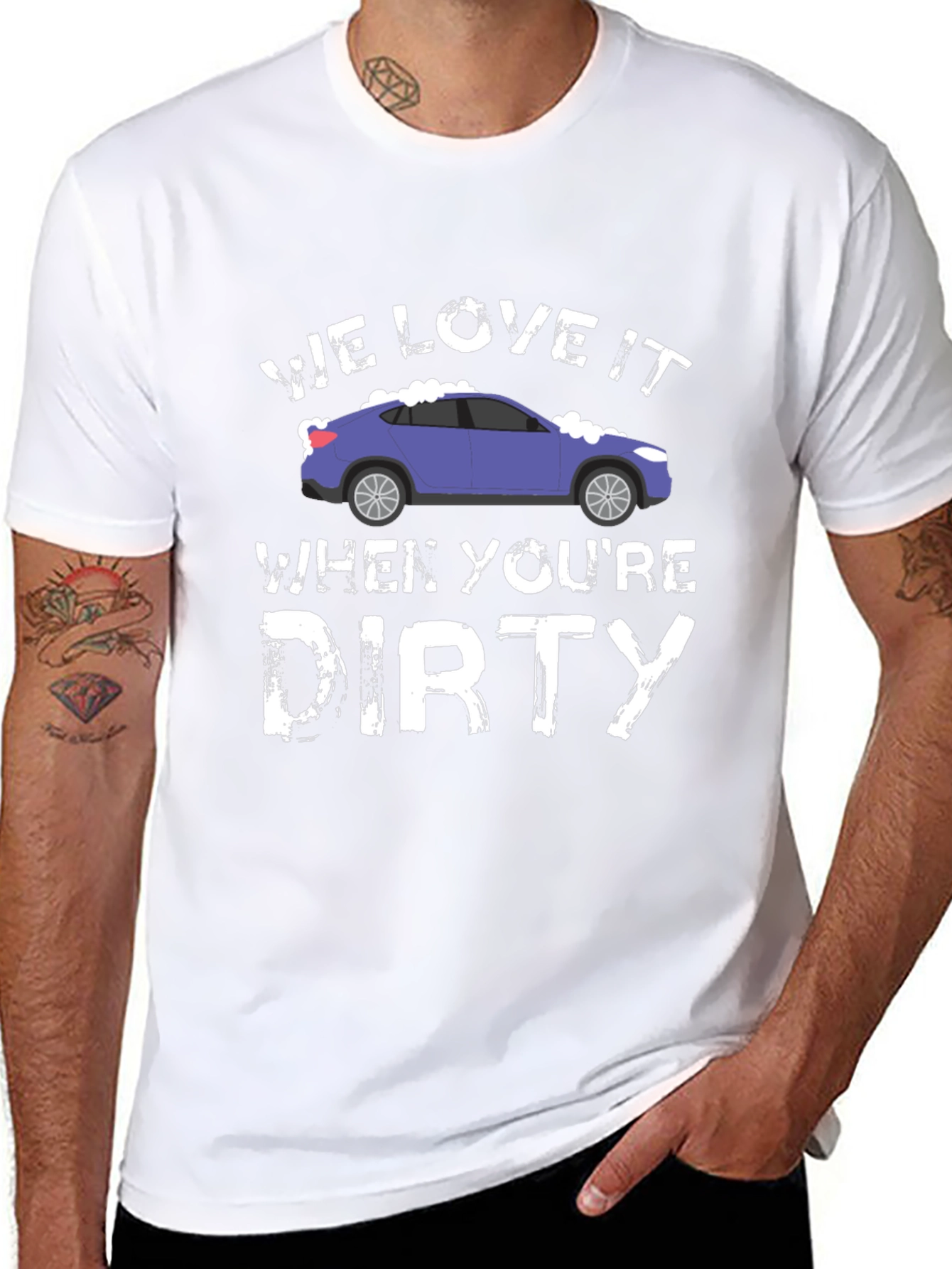 We Love It When Youre Dirty Car Wash T-Shirt