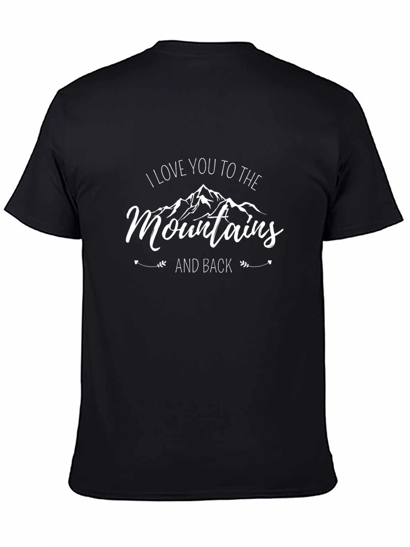 I Love You To The Mountains Graphic Tee