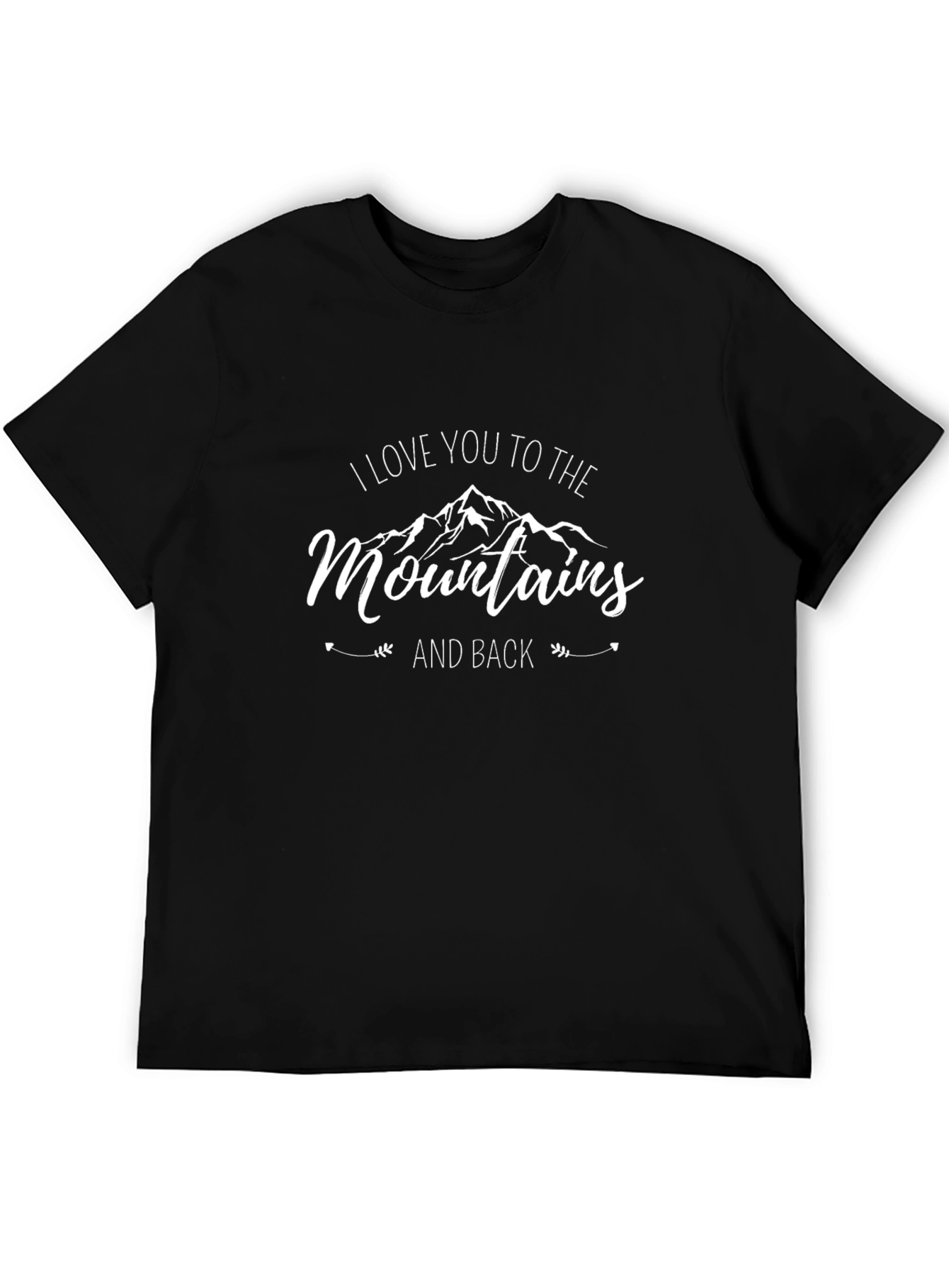 I Love You To The Mountains Graphic Tee