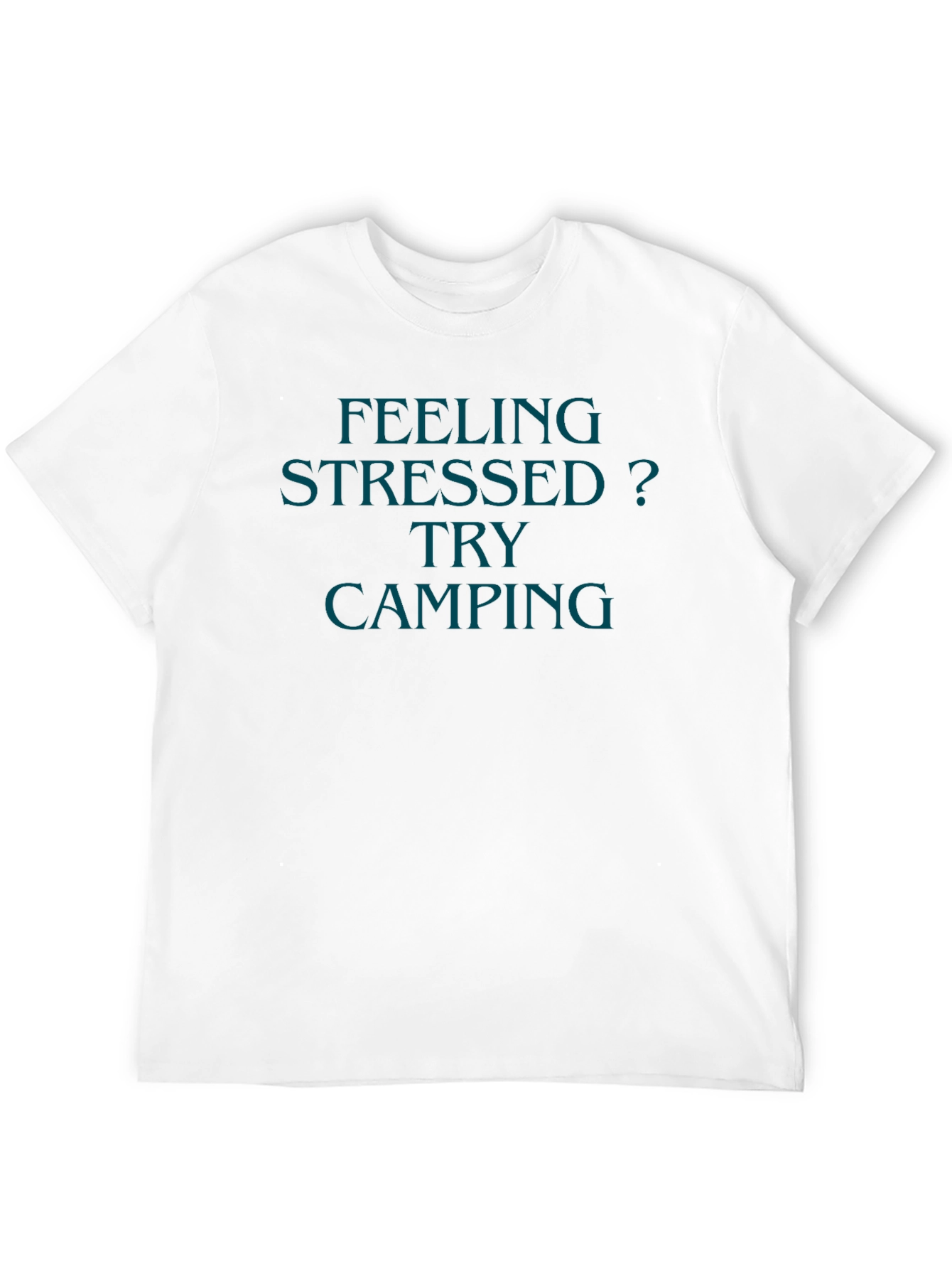 Feeling Stressed? Try Camping Black T-Shirt