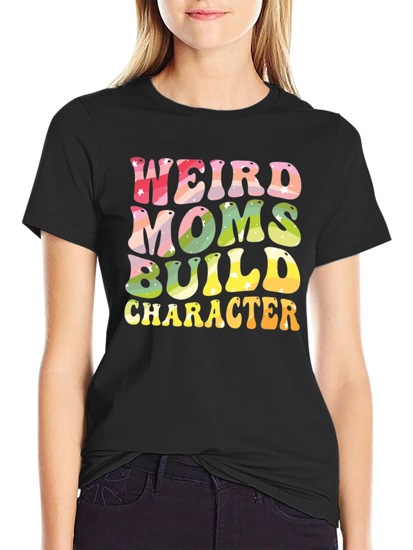 Weird Moms Build Character T-Shirt