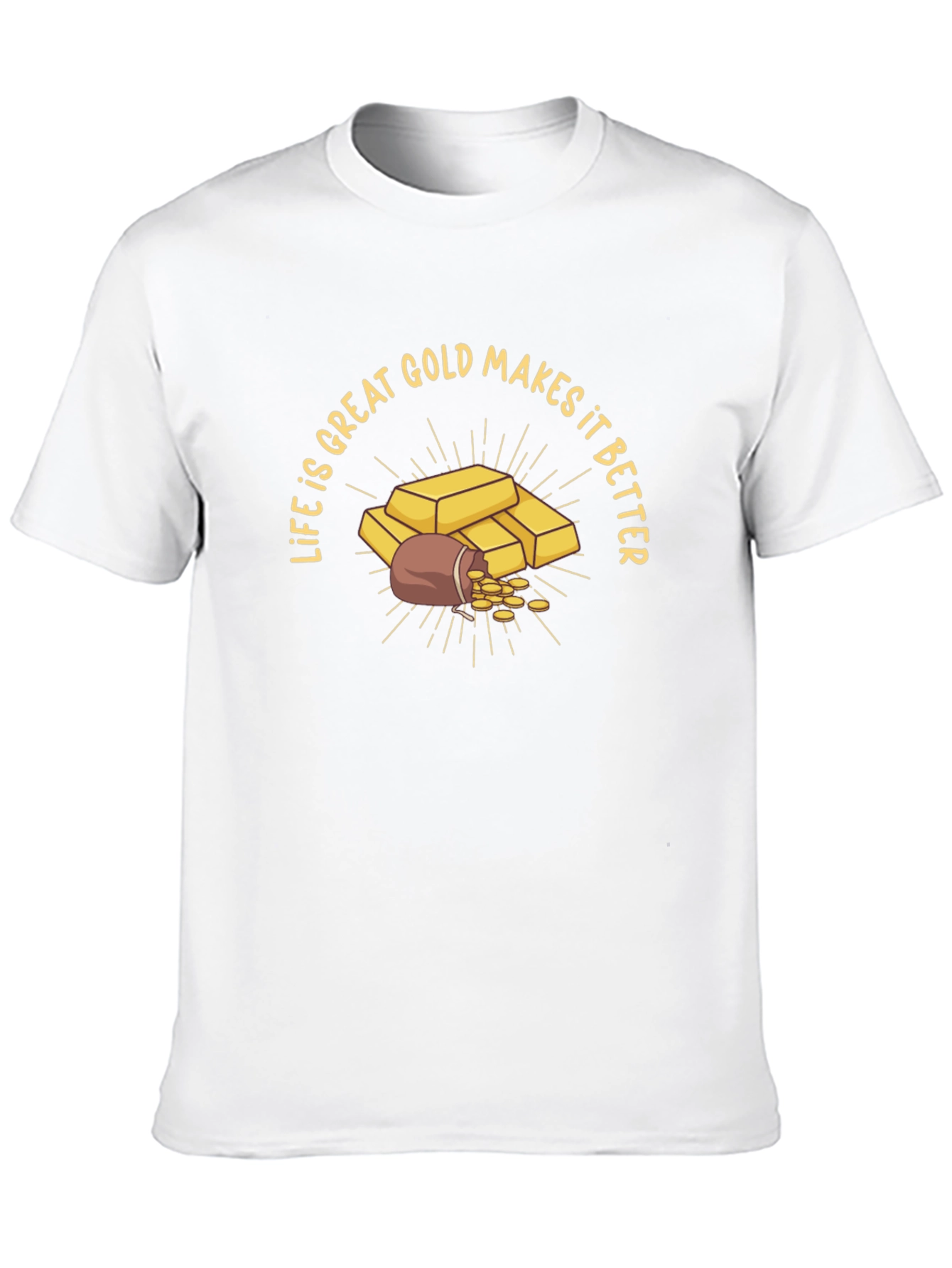 Life is Great Gold Makes it Better Graphic T-Shirt