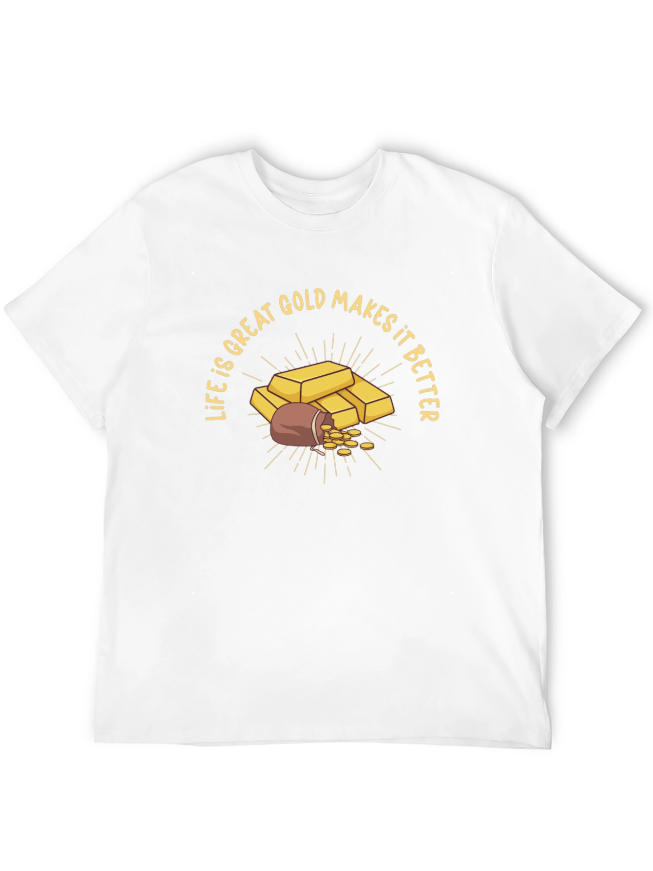 Life is Great Gold Makes it Better Graphic T-Shirt