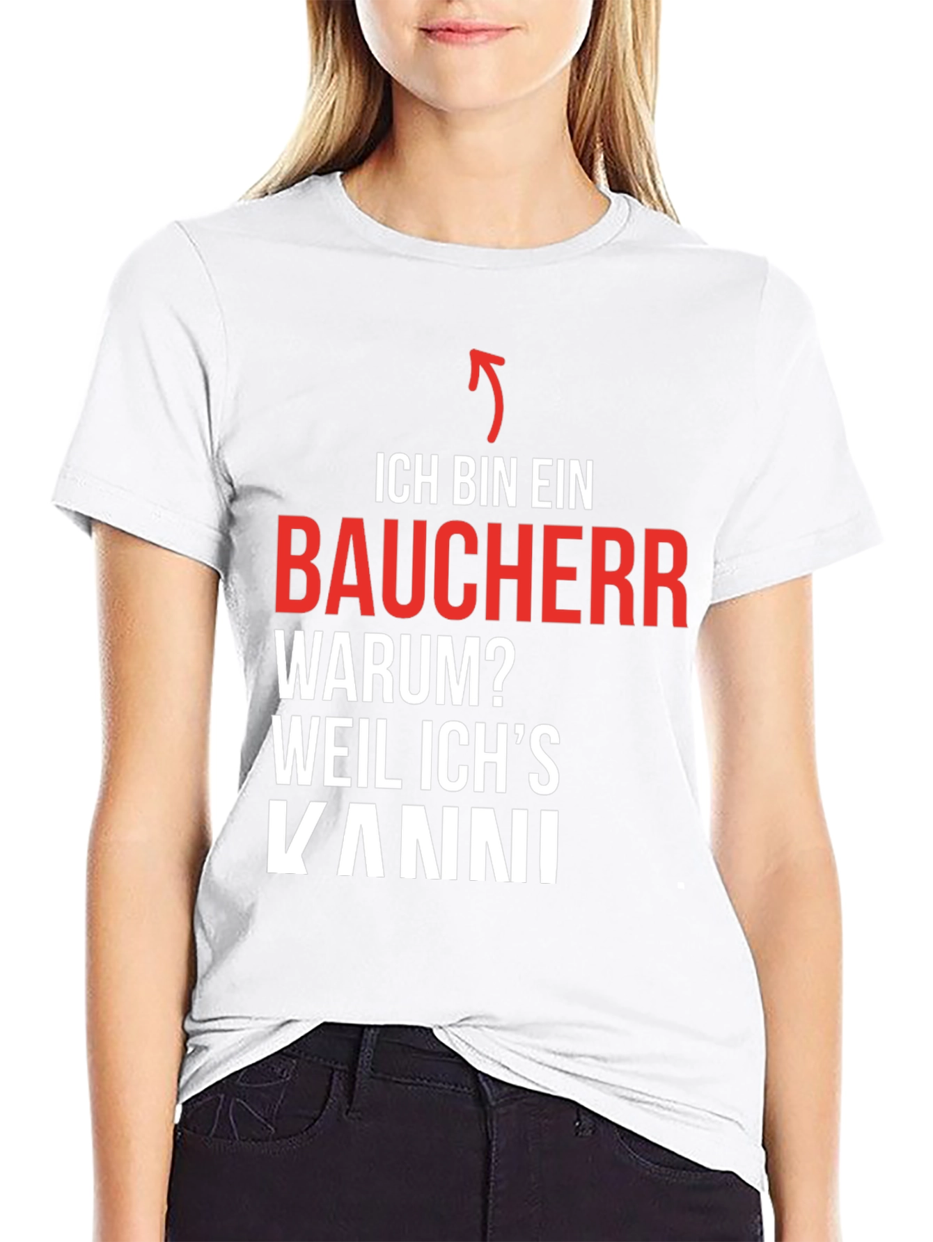 Ich Bin Ein Baucher T-Shirt - Because I Can!