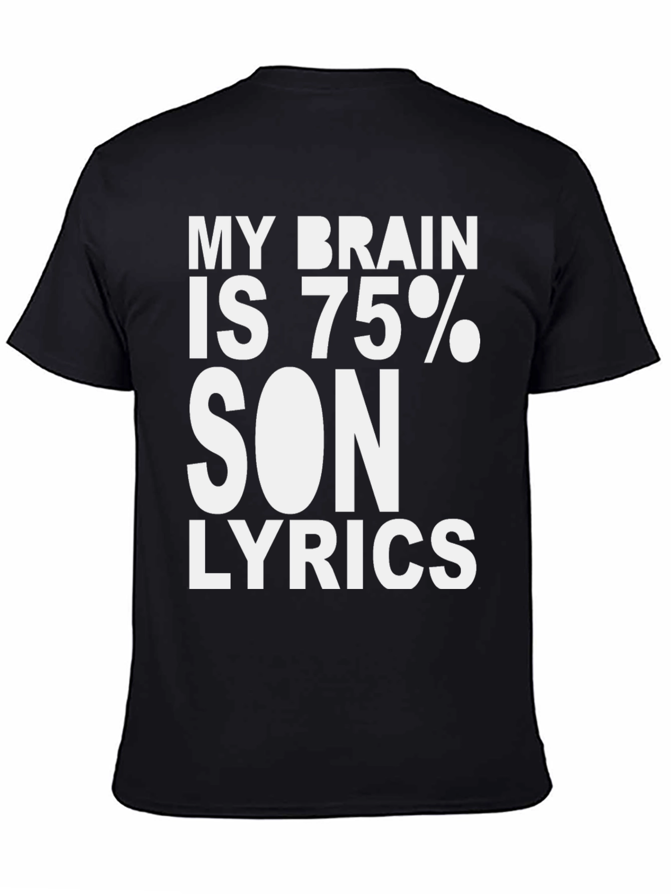 My Brain Is 75% Song Lyrics T-Shirt