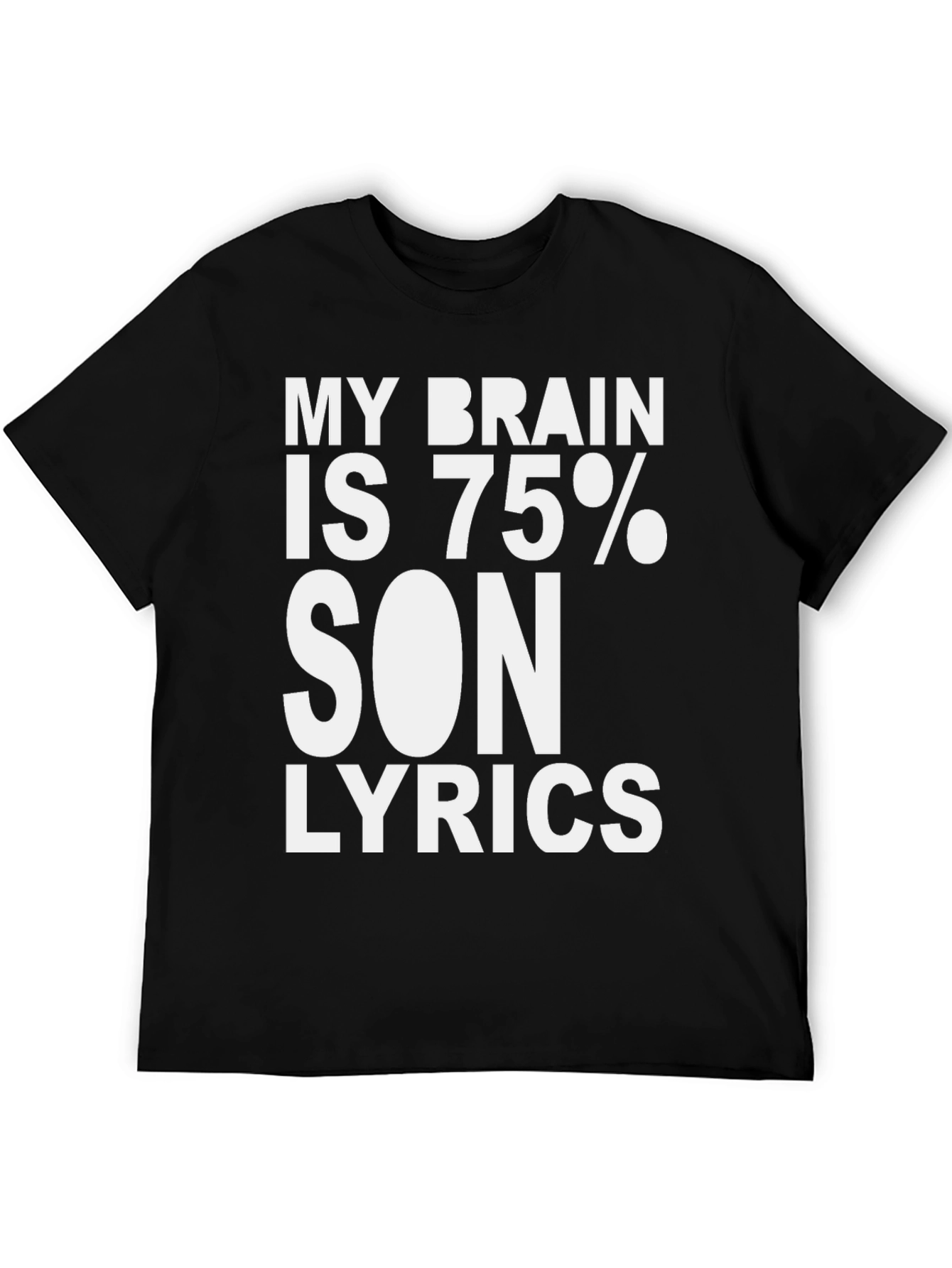 My Brain Is 75% Song Lyrics T-Shirt