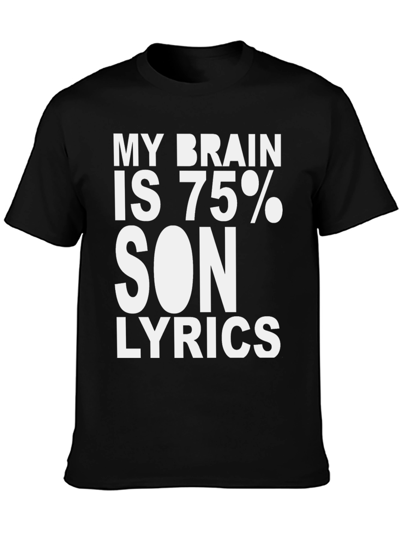 My Brain Is 75% Song Lyrics T-Shirt