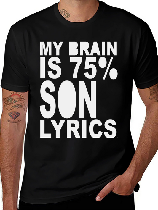 My Brain Is 75% Song Lyrics T-Shirt