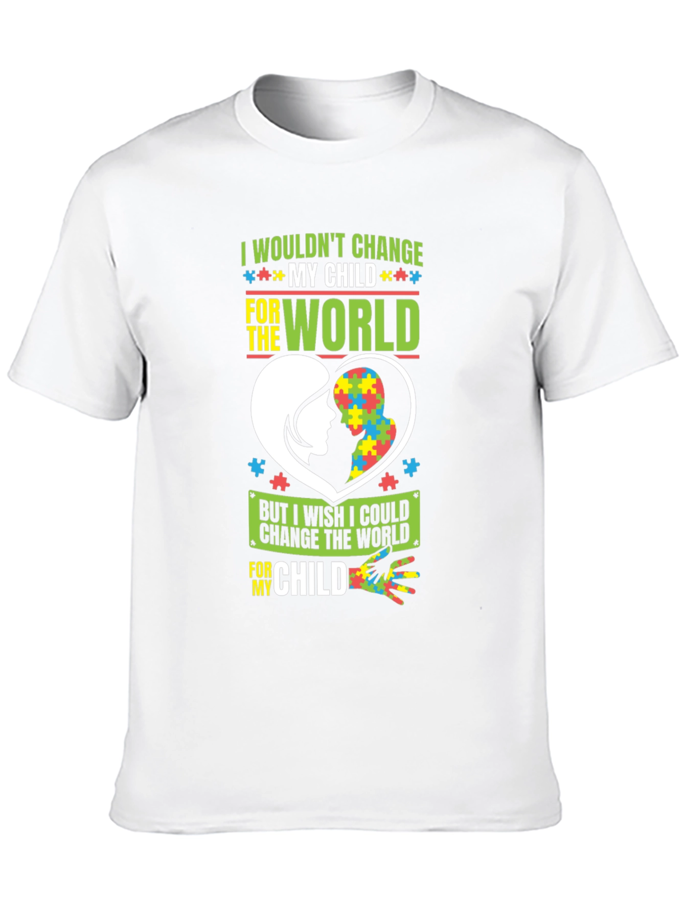 Autism Awareness T-Shirt - I Wouldnt Change My Child