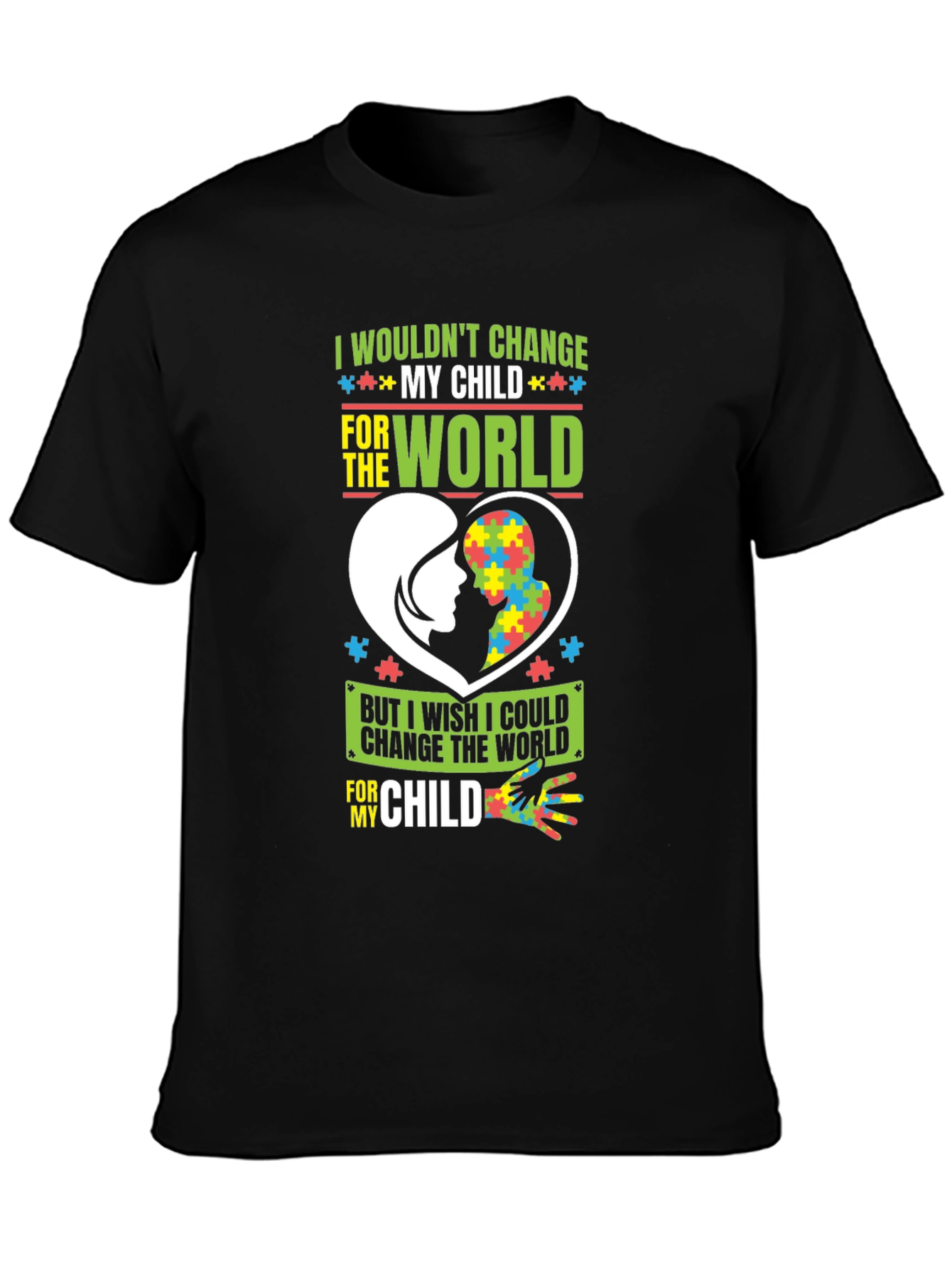 Autism Awareness T-Shirt - I Wouldnt Change My Child