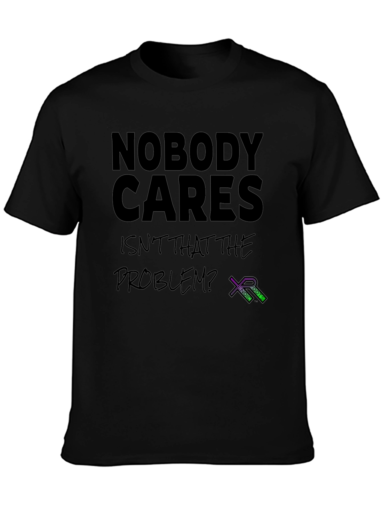 Nobody Cares T-Shirt - Sarcastic Graphic Tee