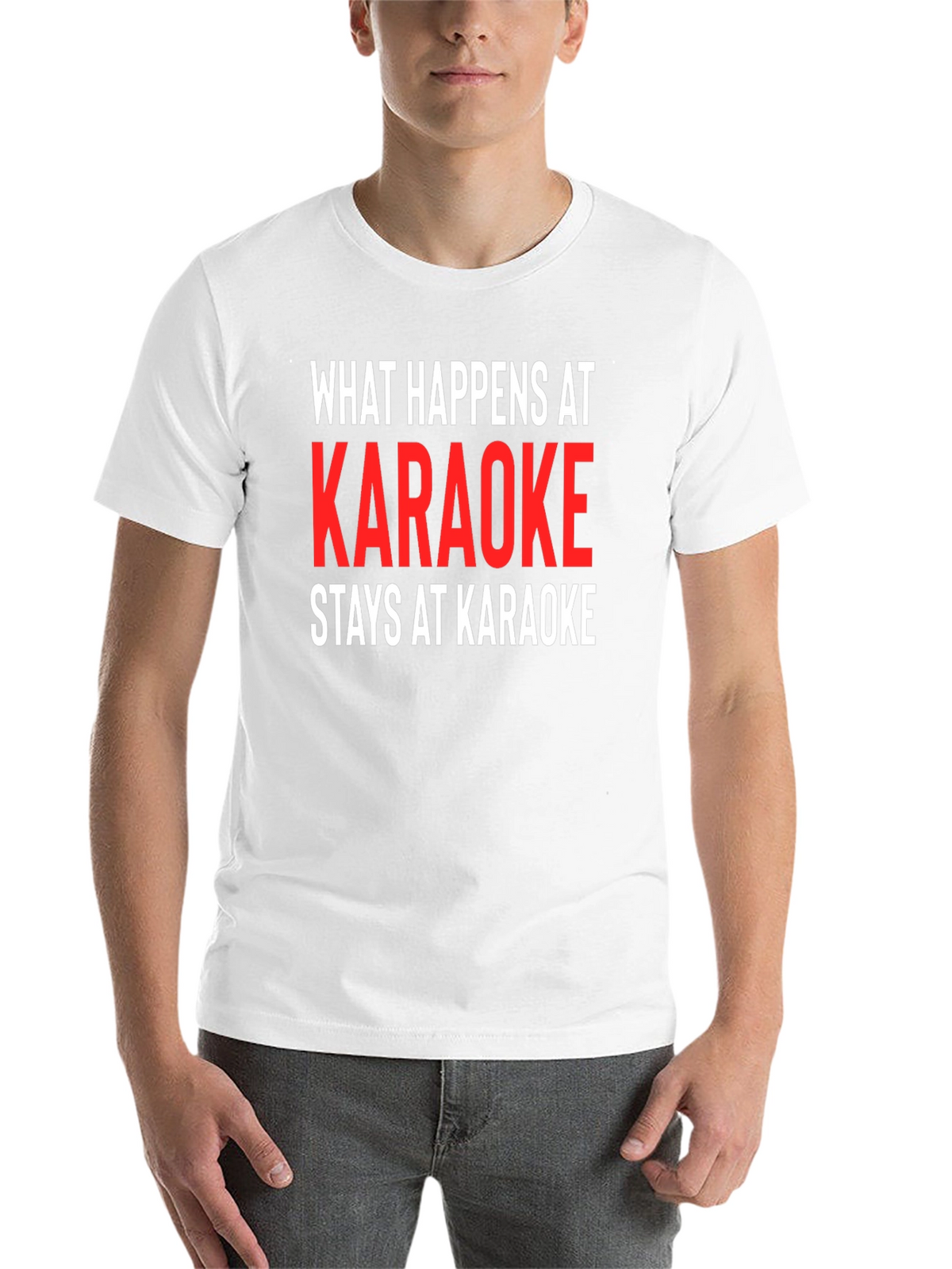 Karaoke Tee: What Happens At Karaoke Stays At Karaoke