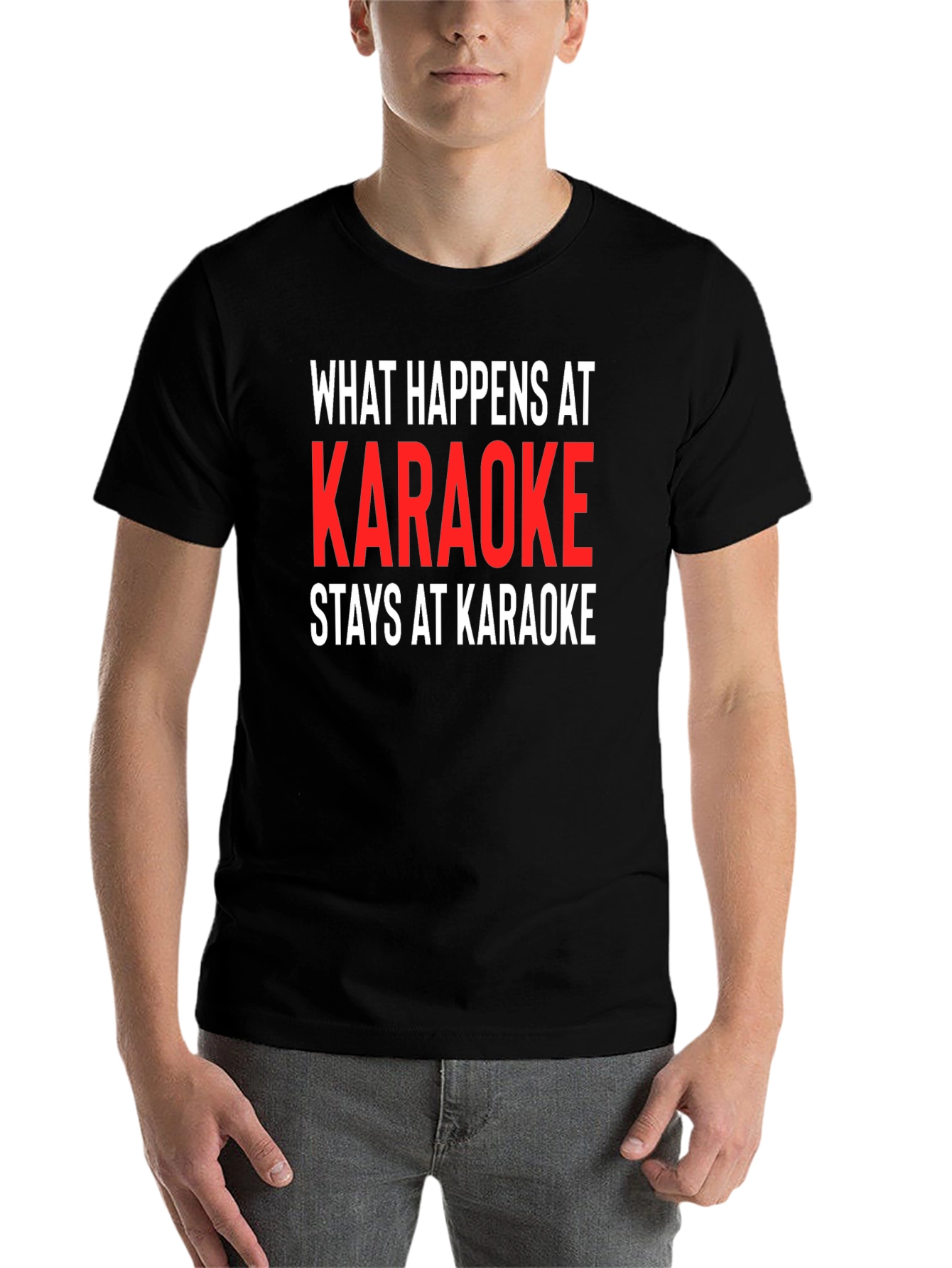 Karaoke Tee: What Happens At Karaoke Stays At Karaoke