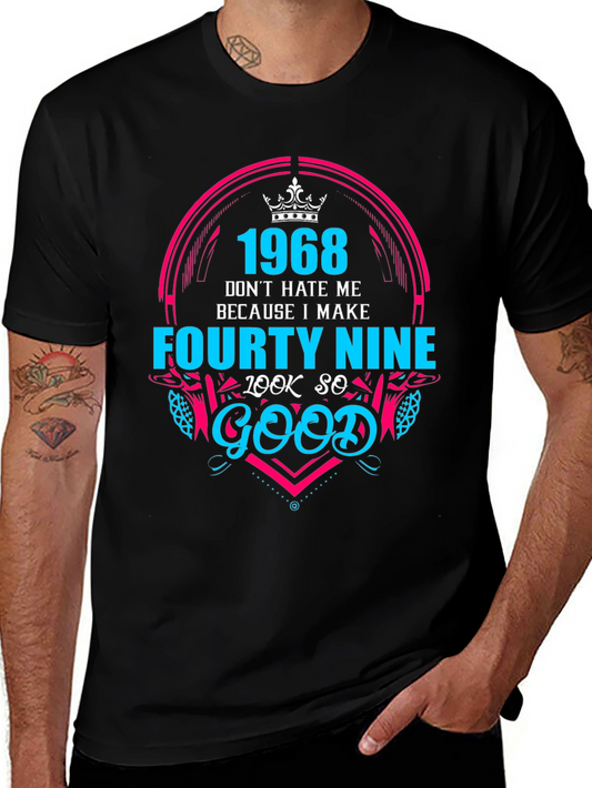 1968 Forty Nine Look So Good T-Shirt
