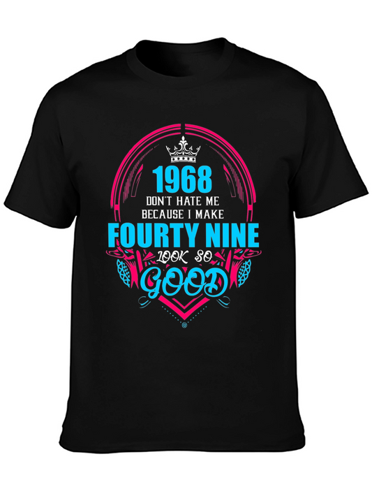 1968 Forty Nine Look So Good T-Shirt
