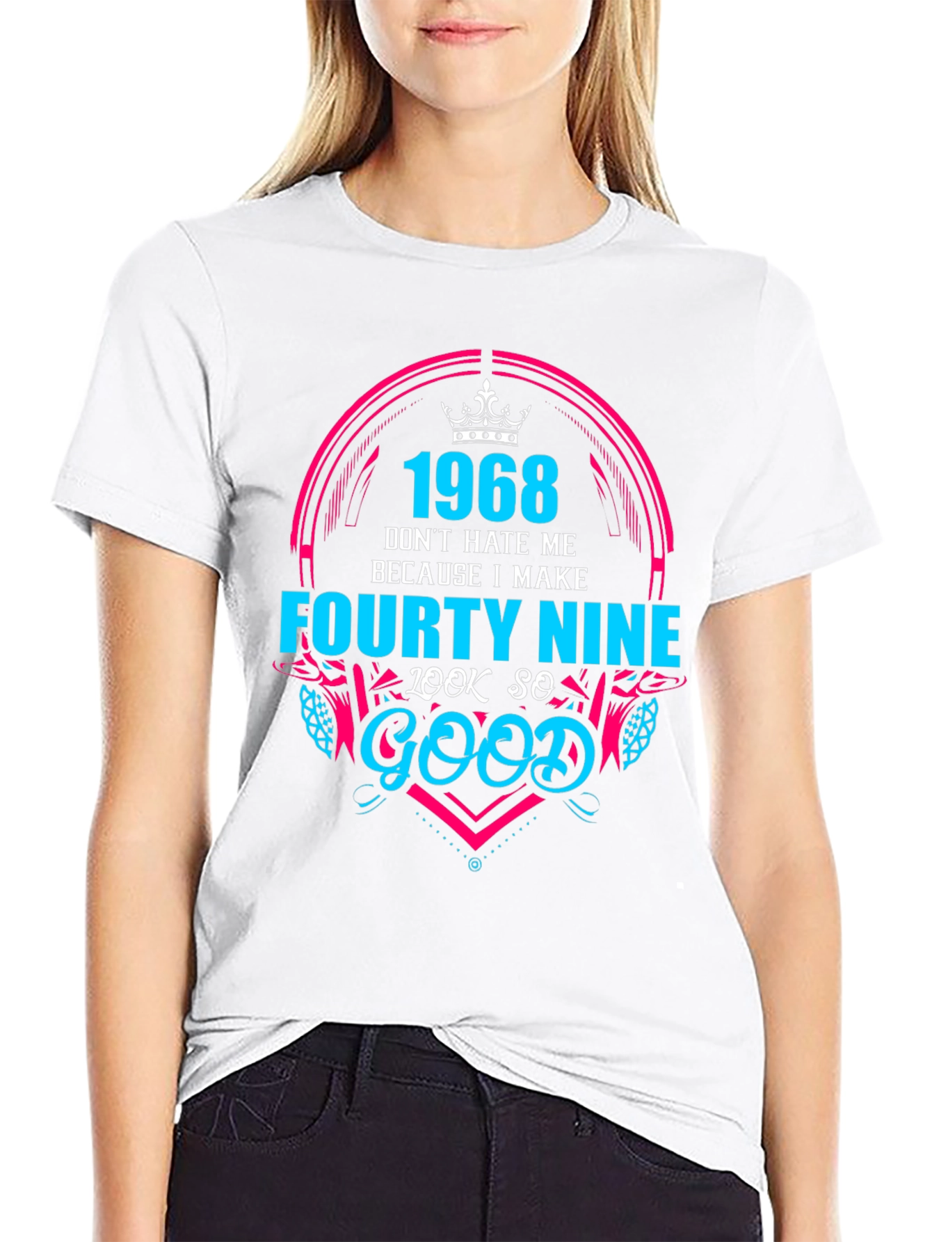 1968 Forty Nine Look So Good T-Shirt