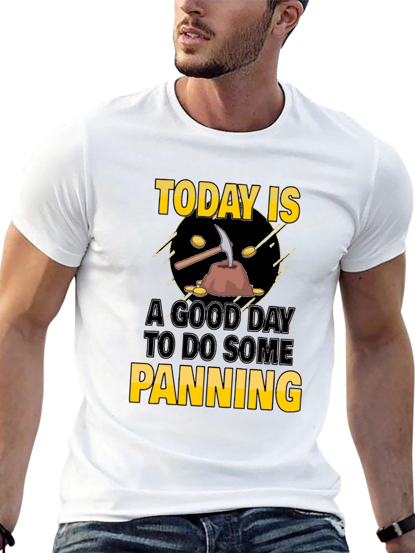 Today is a Good Day for Panning T-Shirt