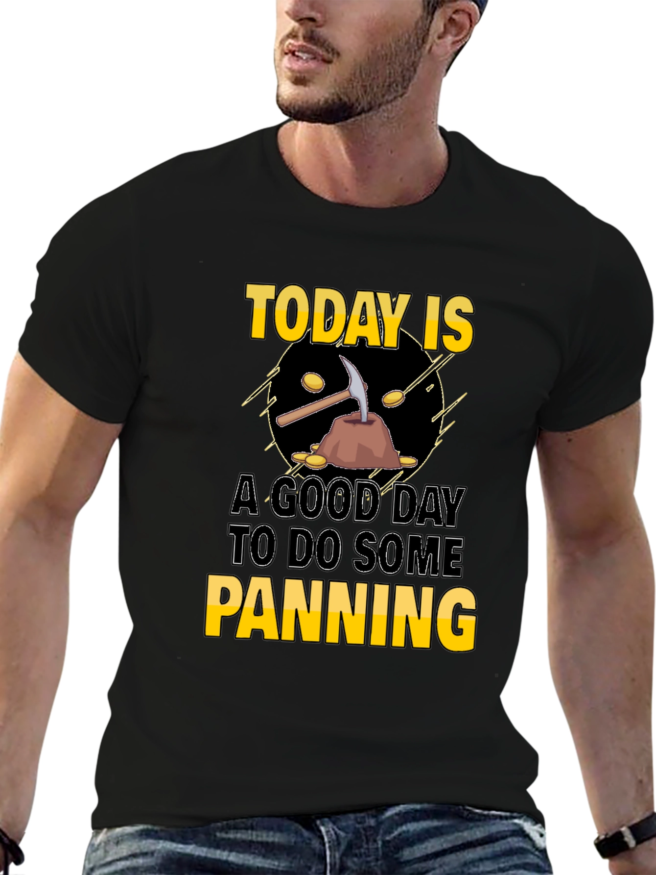 Today is a Good Day for Panning T-Shirt
