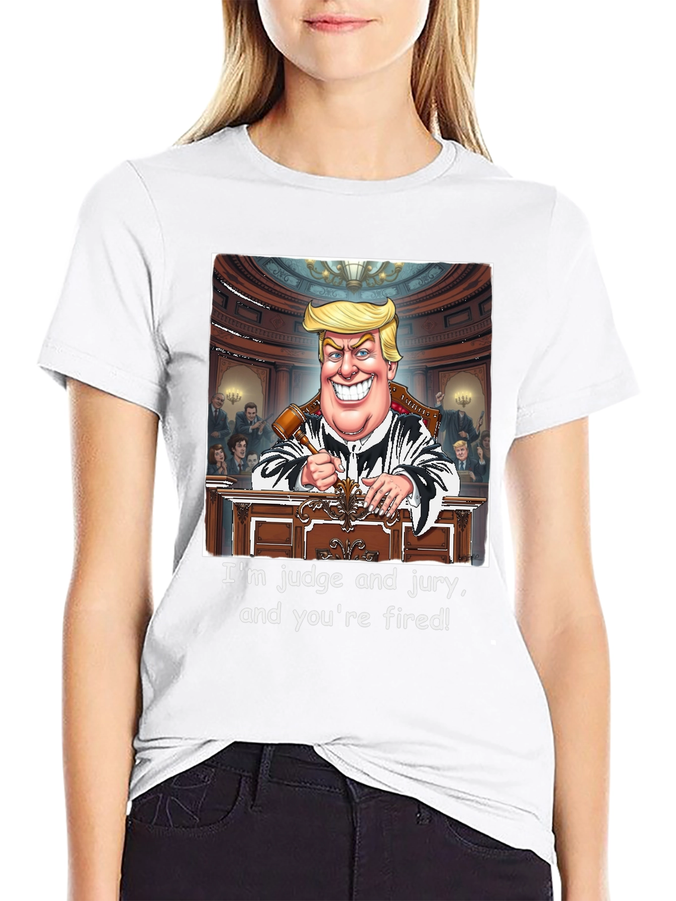 Trump Judge and Jury T-Shirt - Youre Fired!