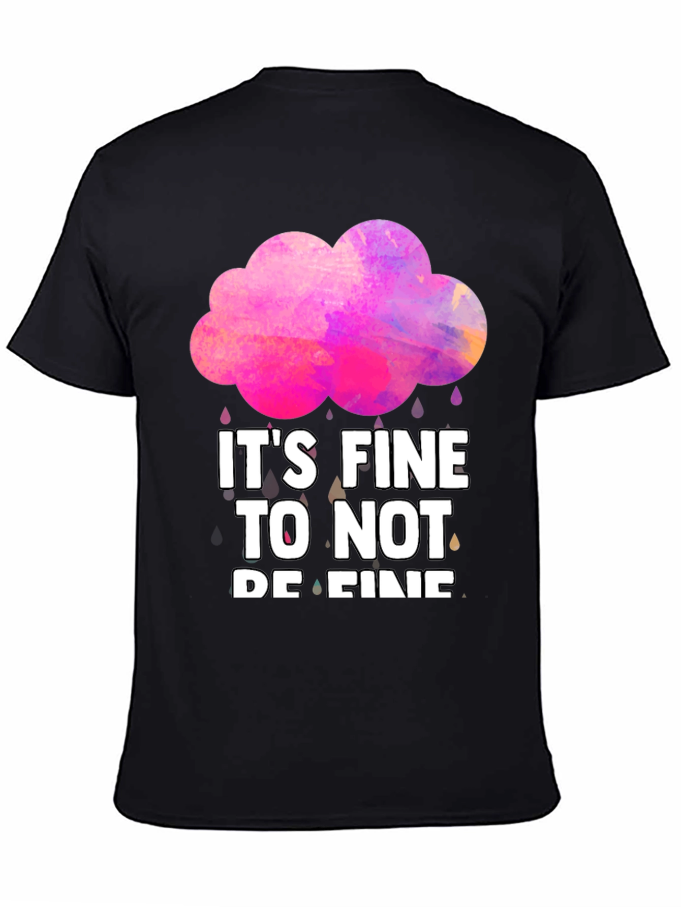 Its Fine To Not Be Fine Graphic Tee