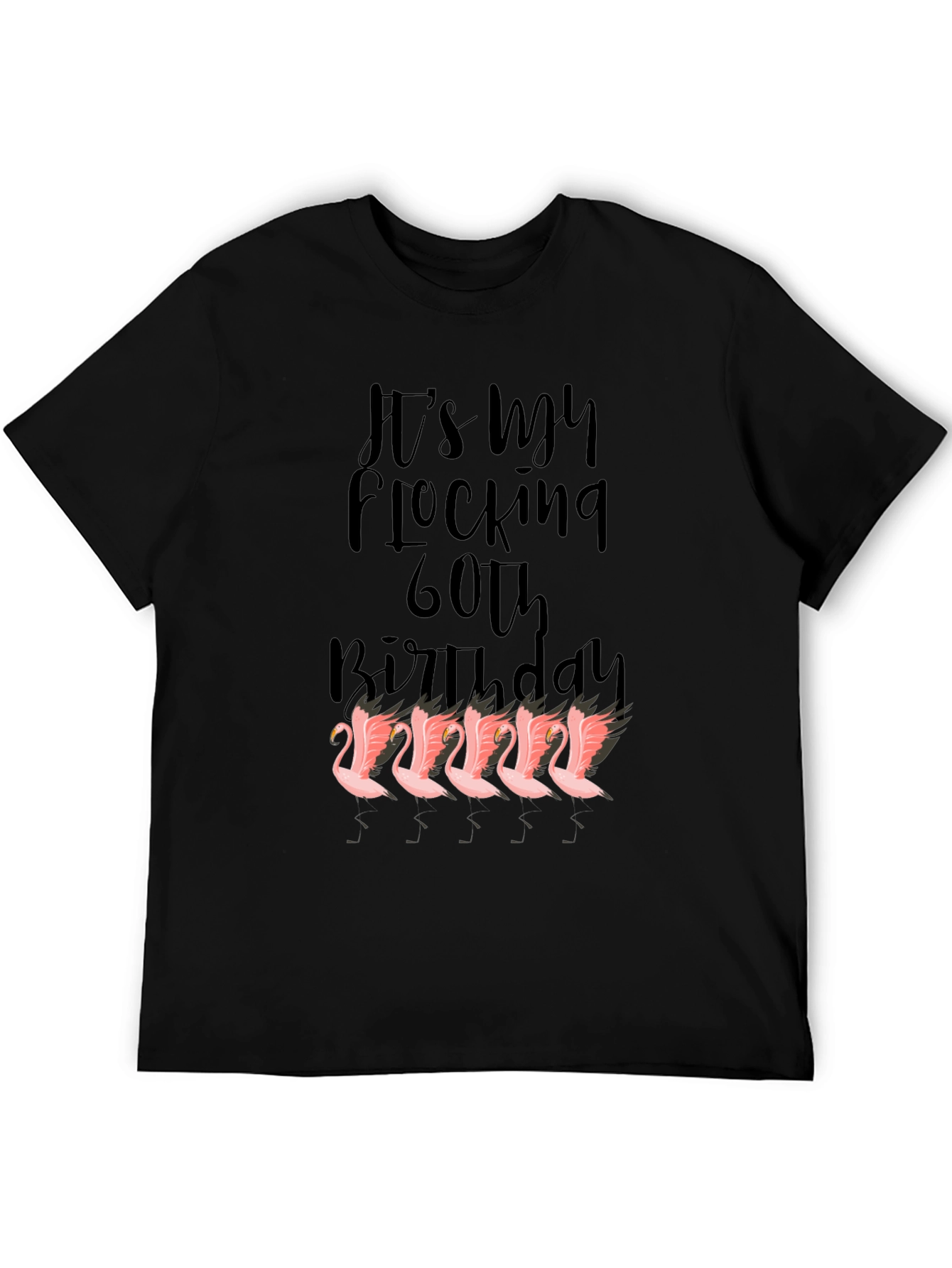 Funny 60th Birthday Flamingo Graphic T-Shirt