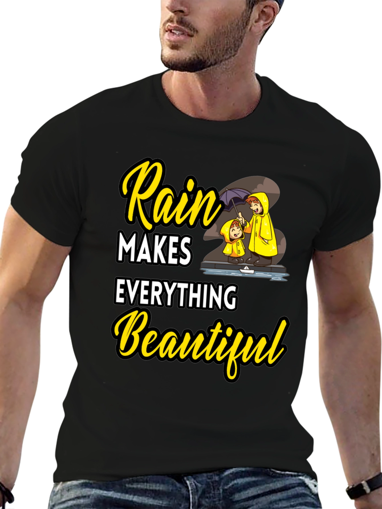 Rain Makes Everything Beautiful T-Shirt