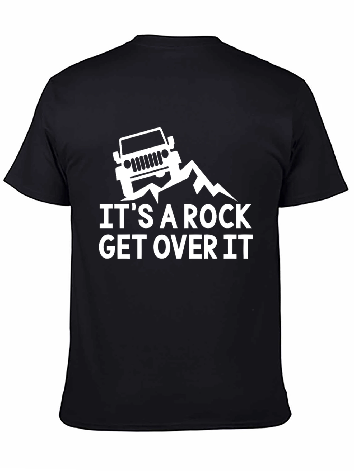 Its A Rock Get Over It Jeep T-Shirt