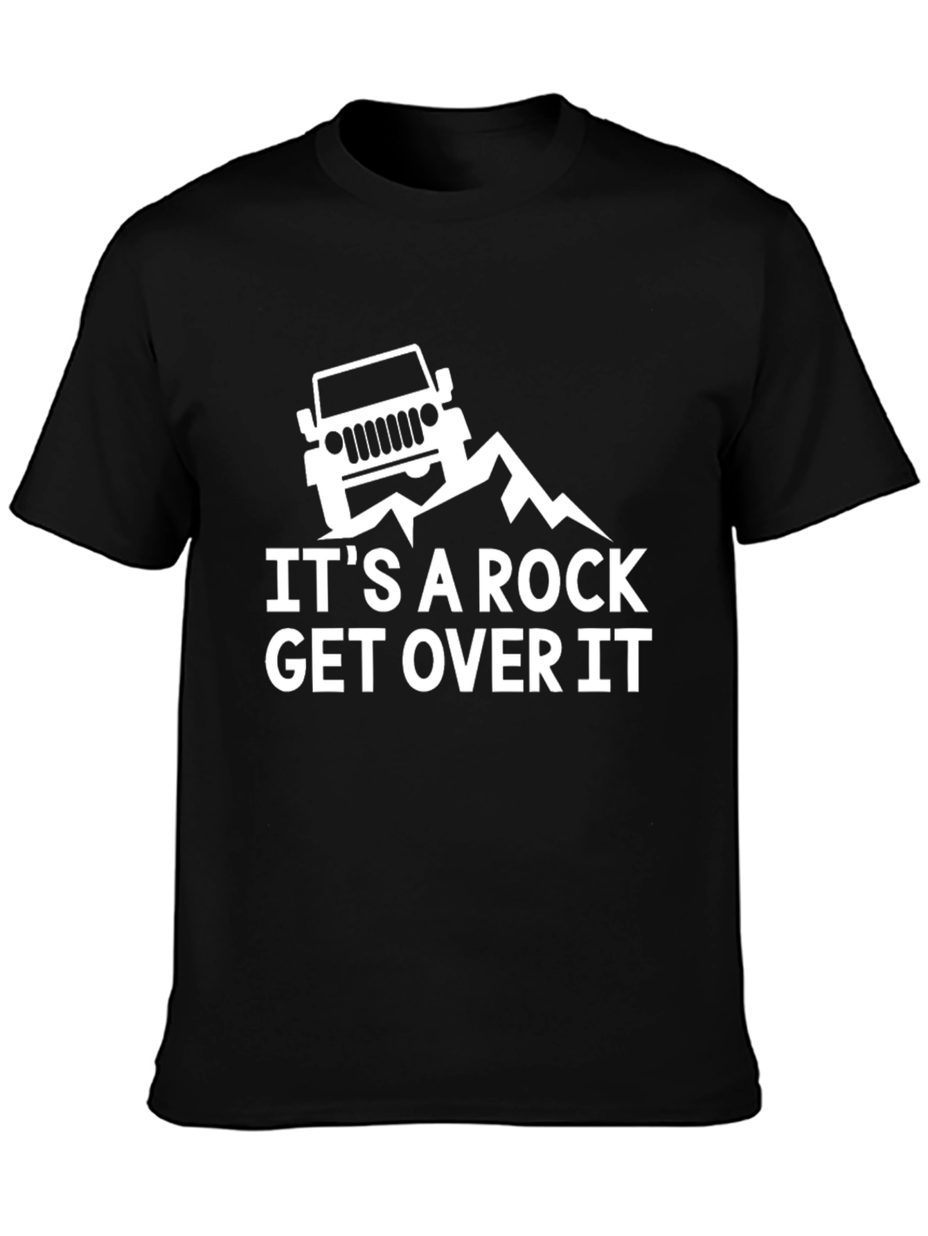 Its A Rock Get Over It Jeep T-Shirt