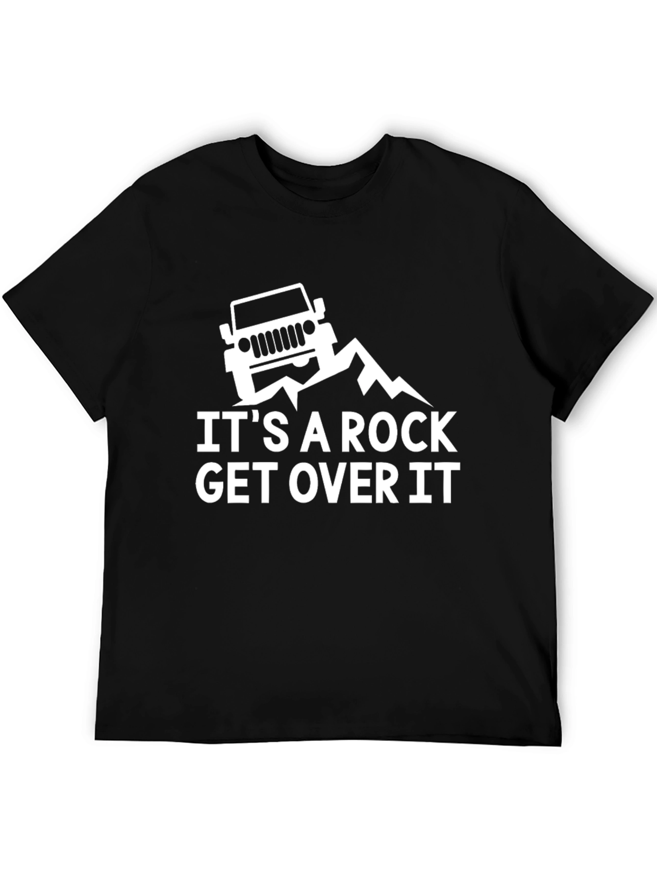 Its A Rock Get Over It Jeep T-Shirt