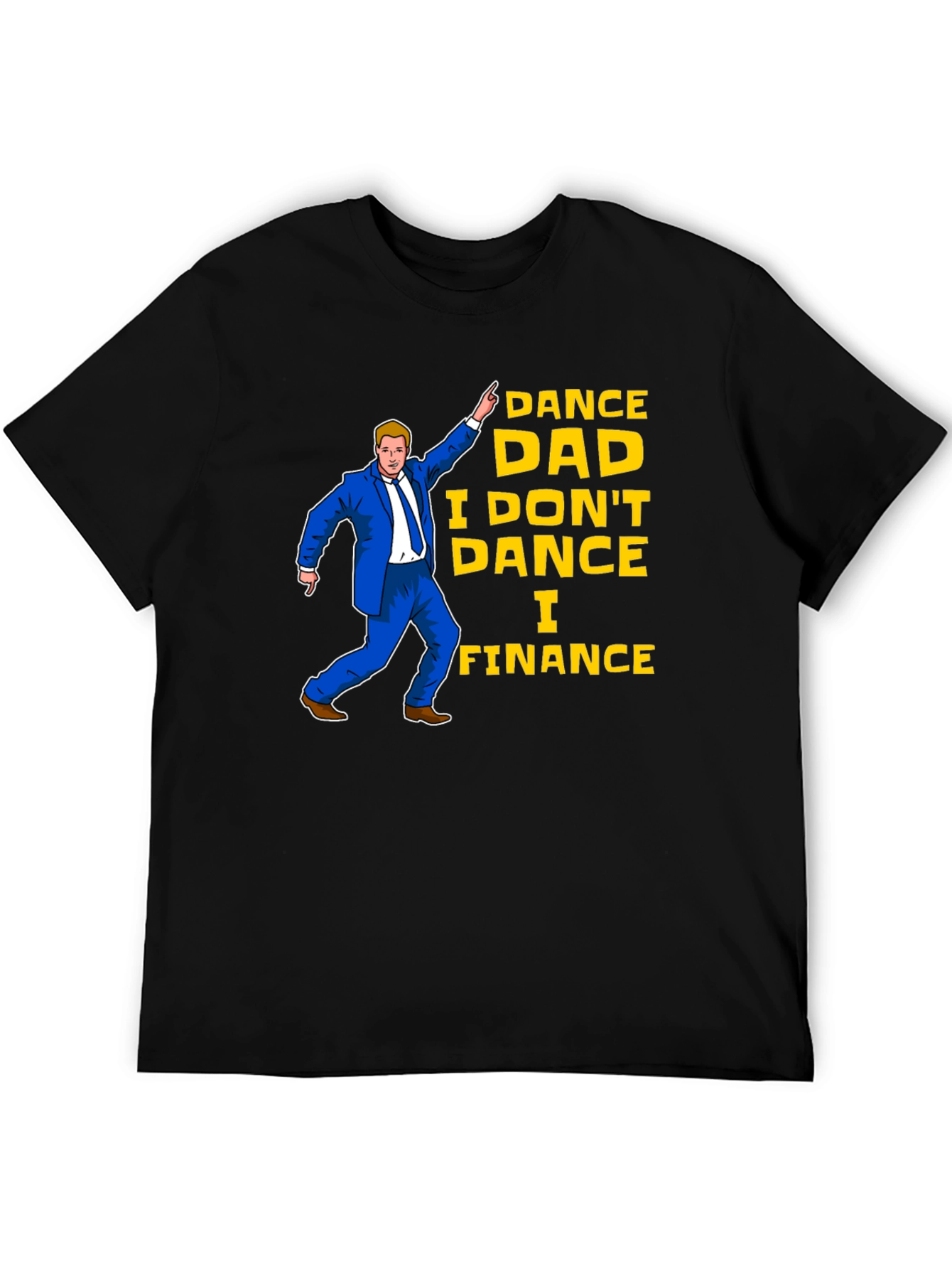 Dance Dad Finance Black T-Shirt