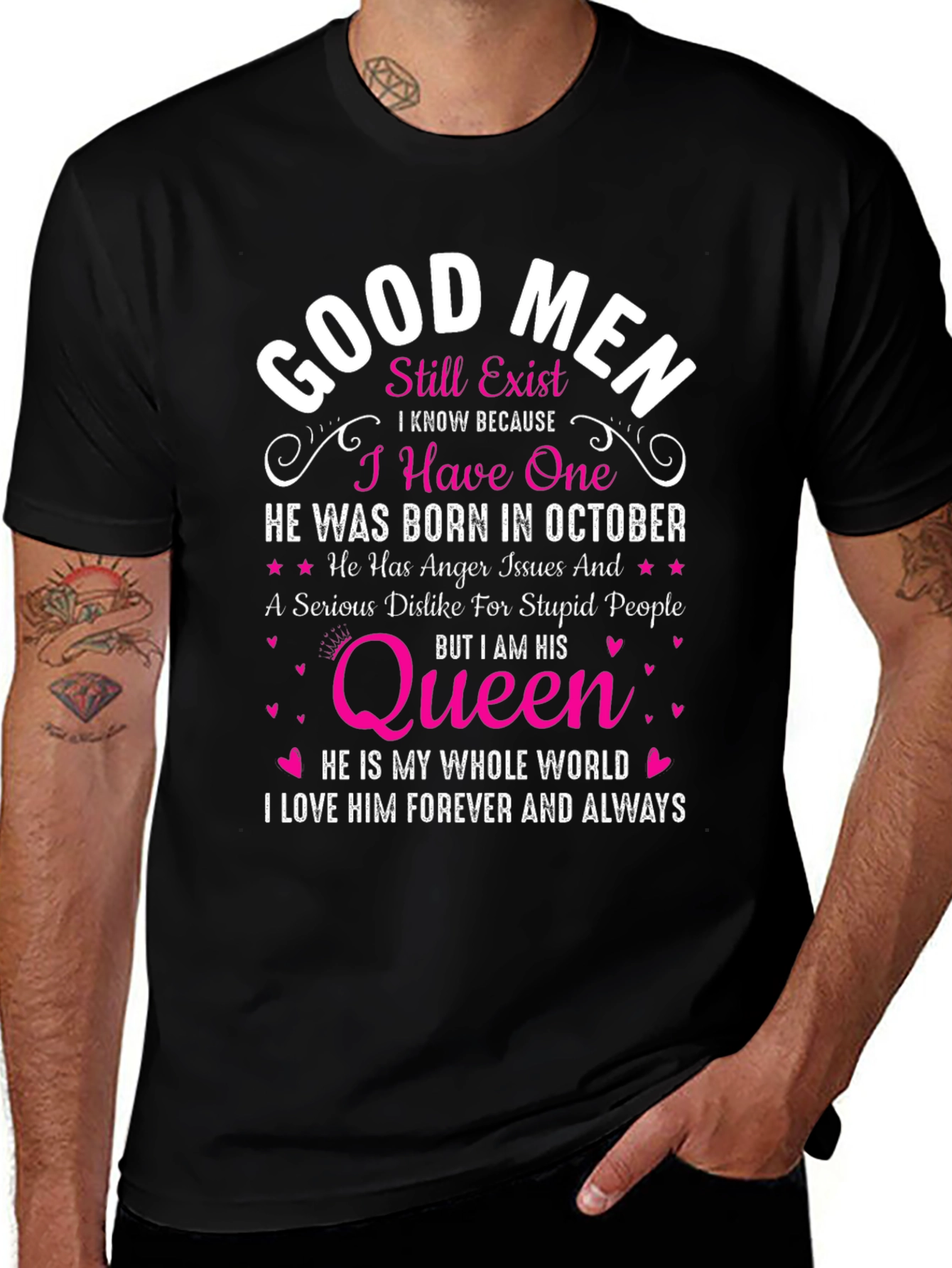Good Men Still Exist T-Shirt: October Birthday Queen