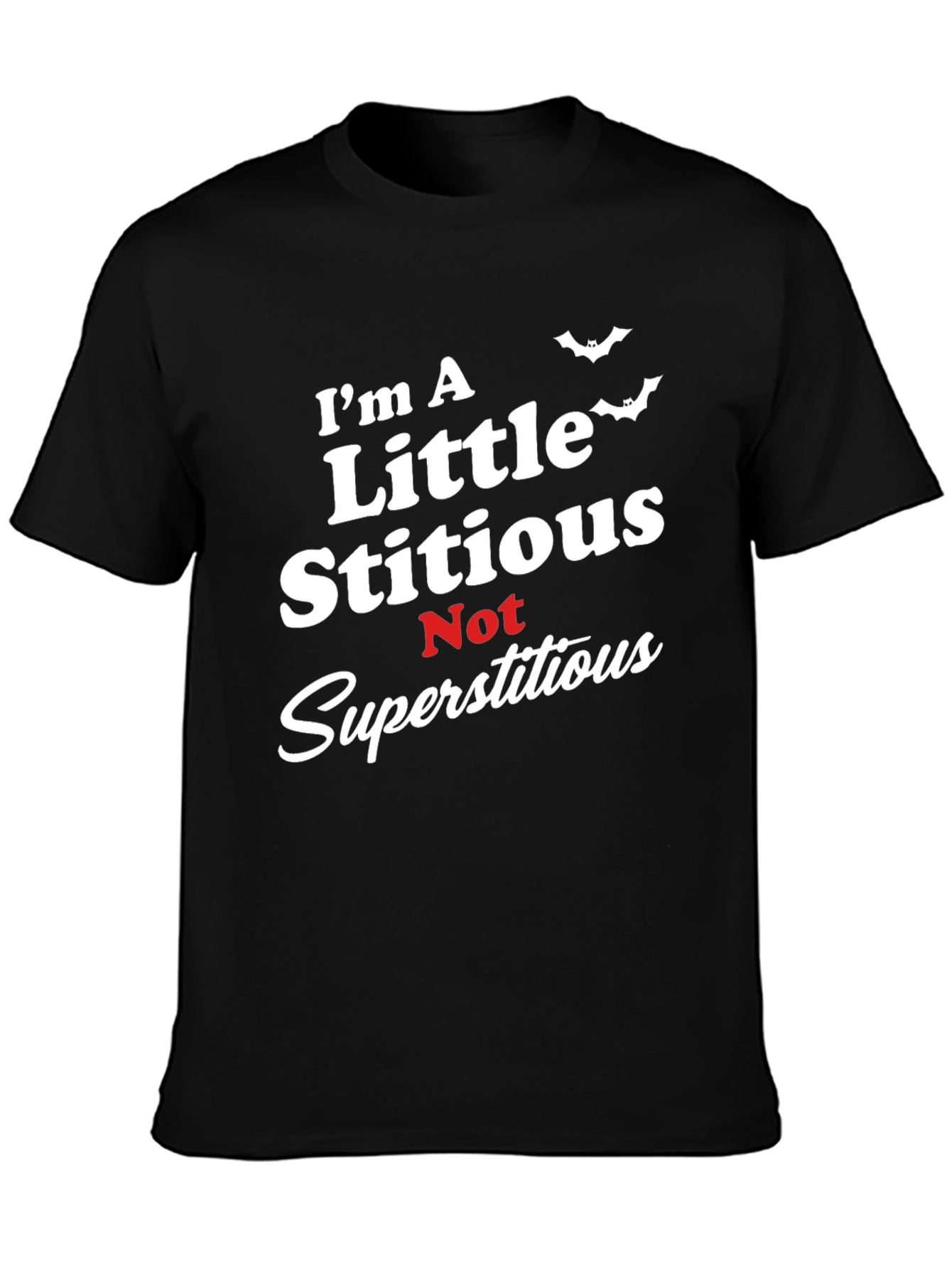Stitious Humor Graphic Tee - Halloween Ready!