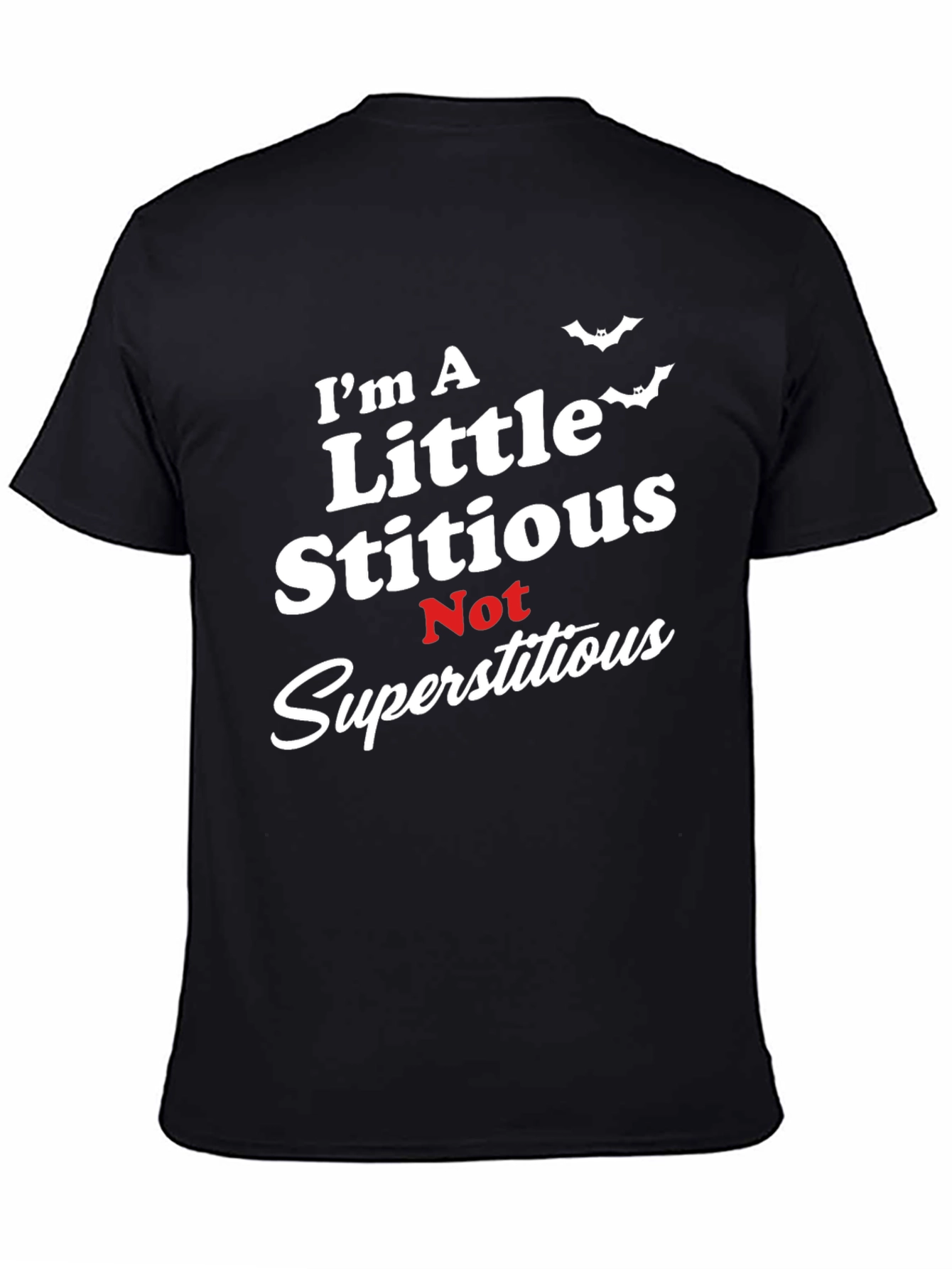 Stitious Humor Graphic Tee - Halloween Ready!