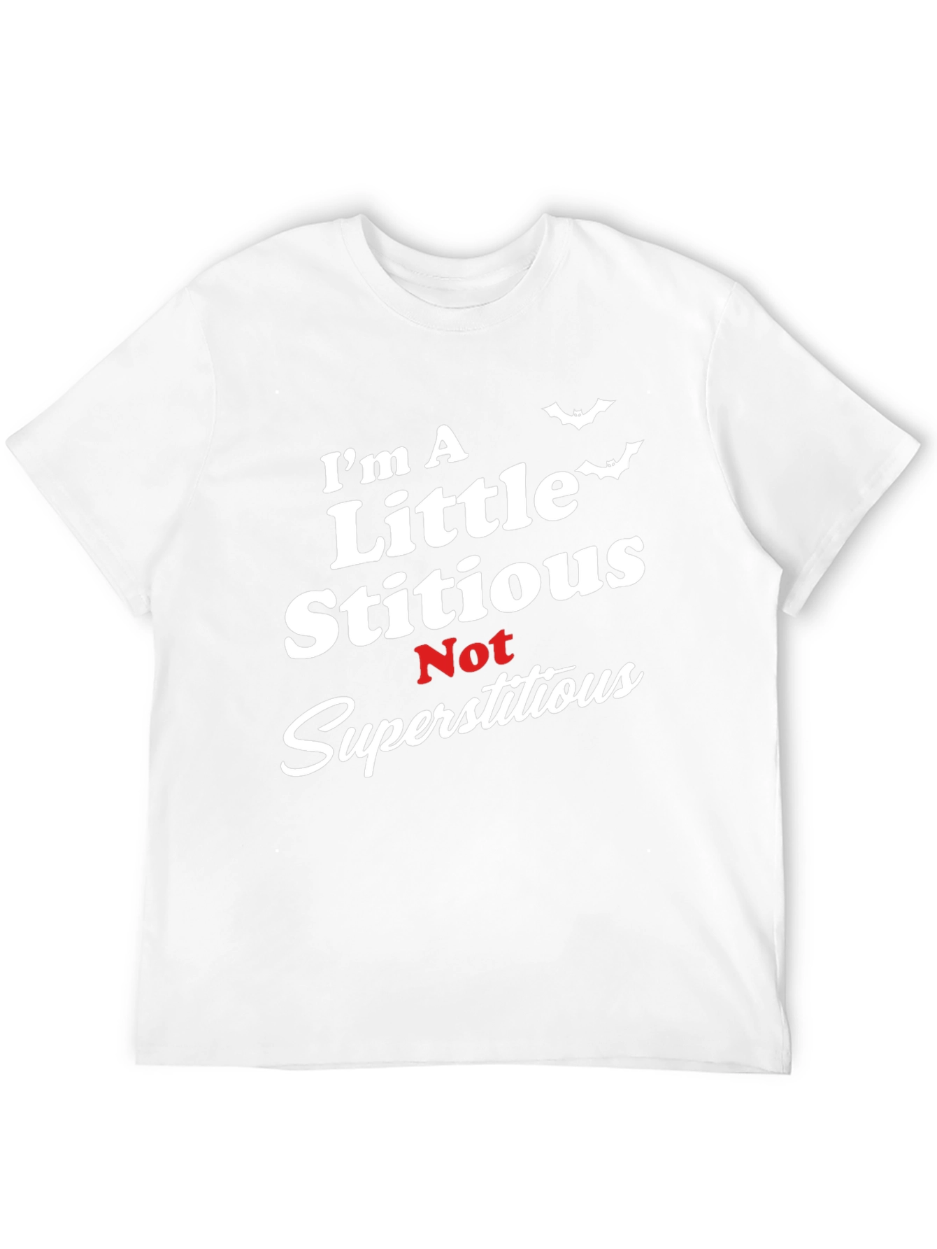 Stitious Humor Graphic Tee - Halloween Ready!