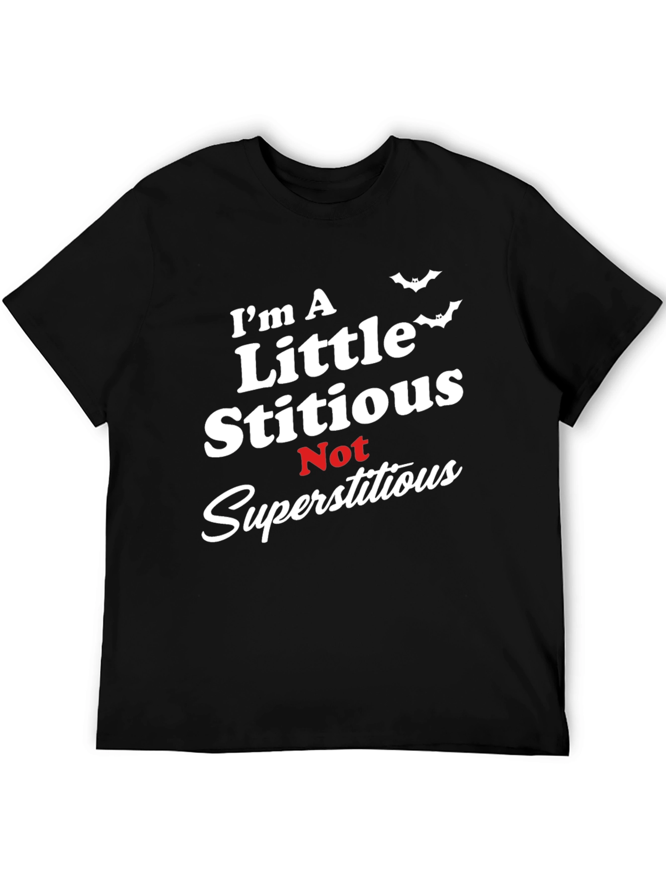 Stitious Humor Graphic Tee - Halloween Ready!