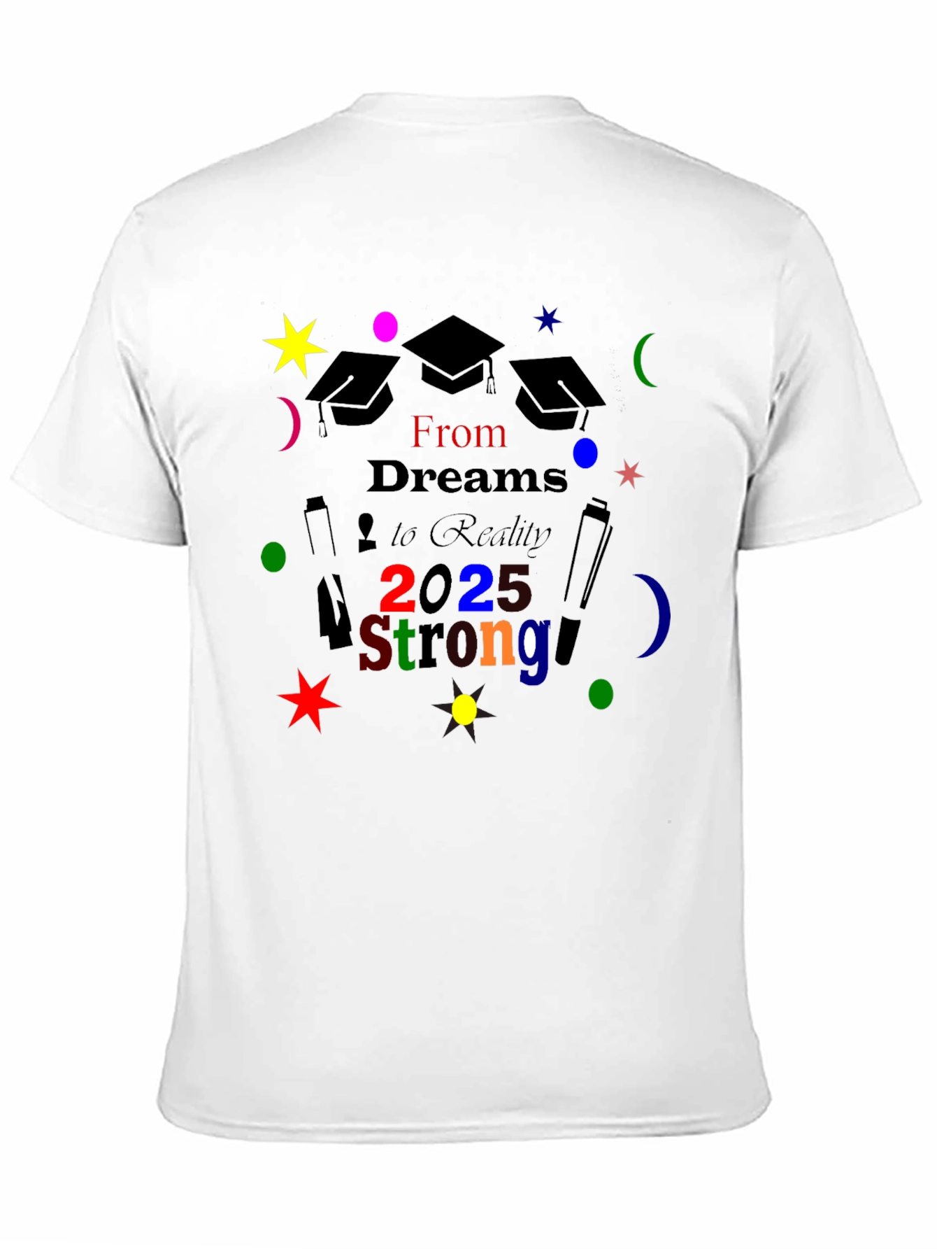 Graduation T-Shirt: Class of 2025 Strong