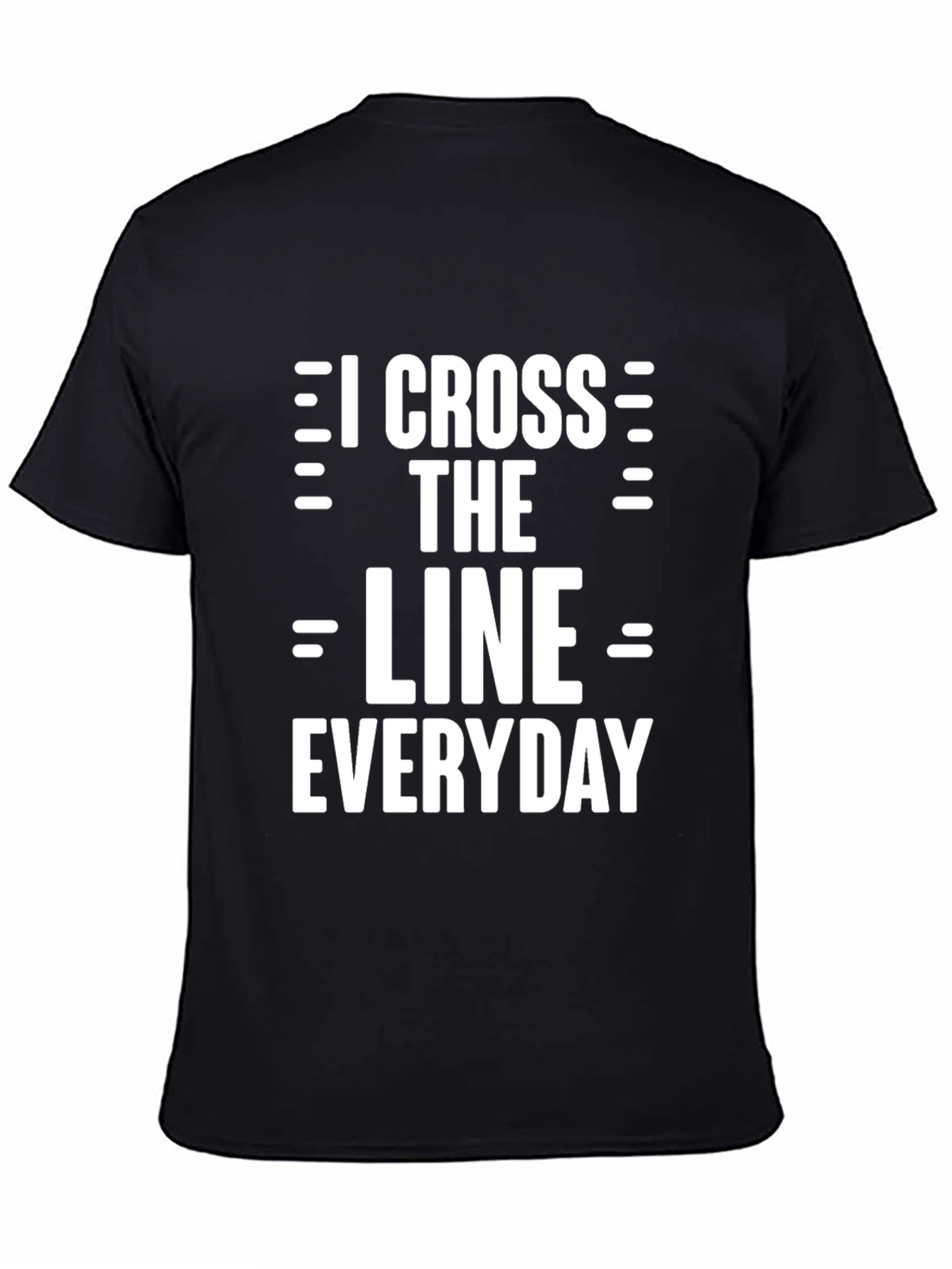 I Cross The Line Everyday Graphic Tee