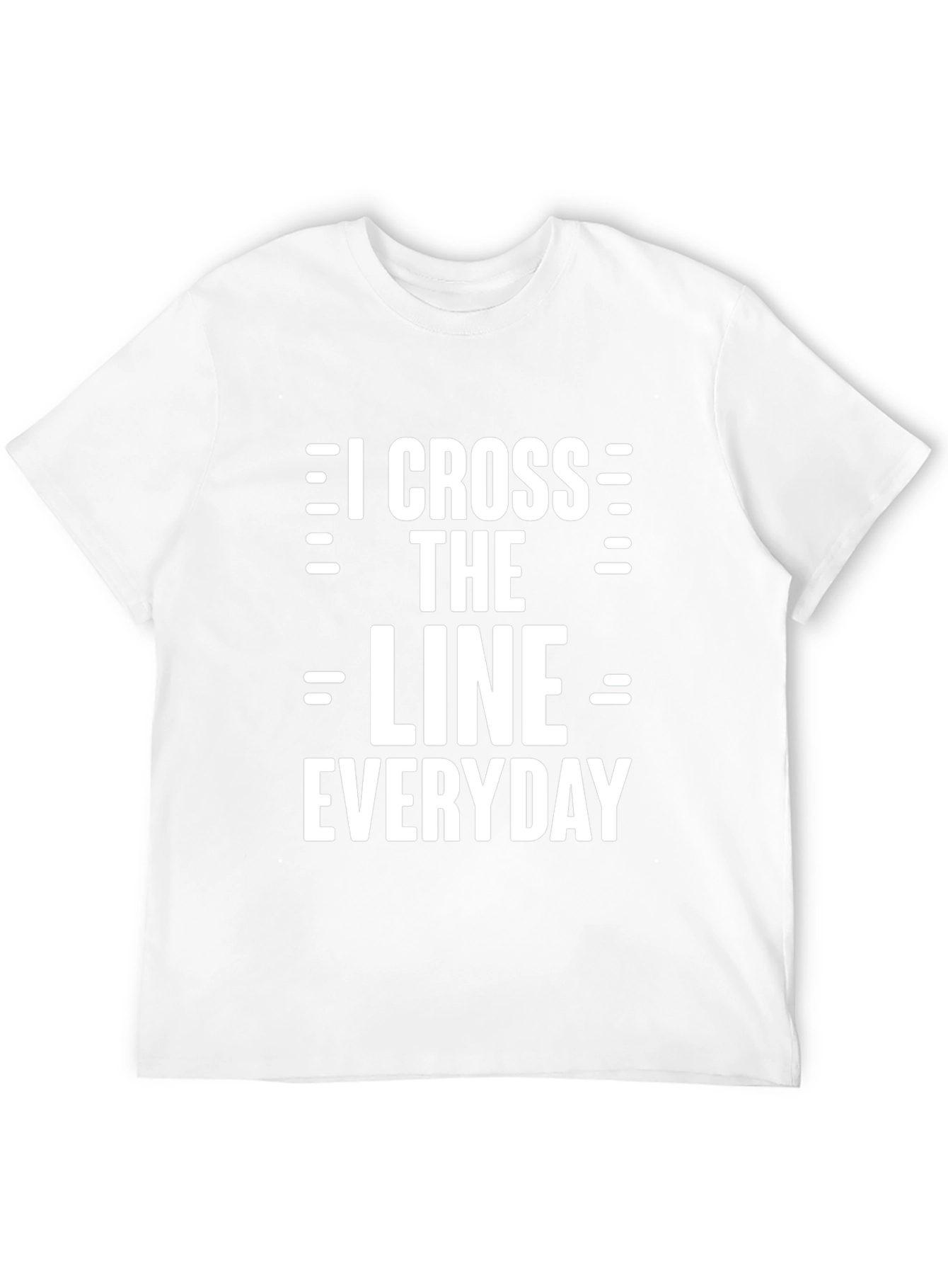 I Cross The Line Everyday Graphic Tee