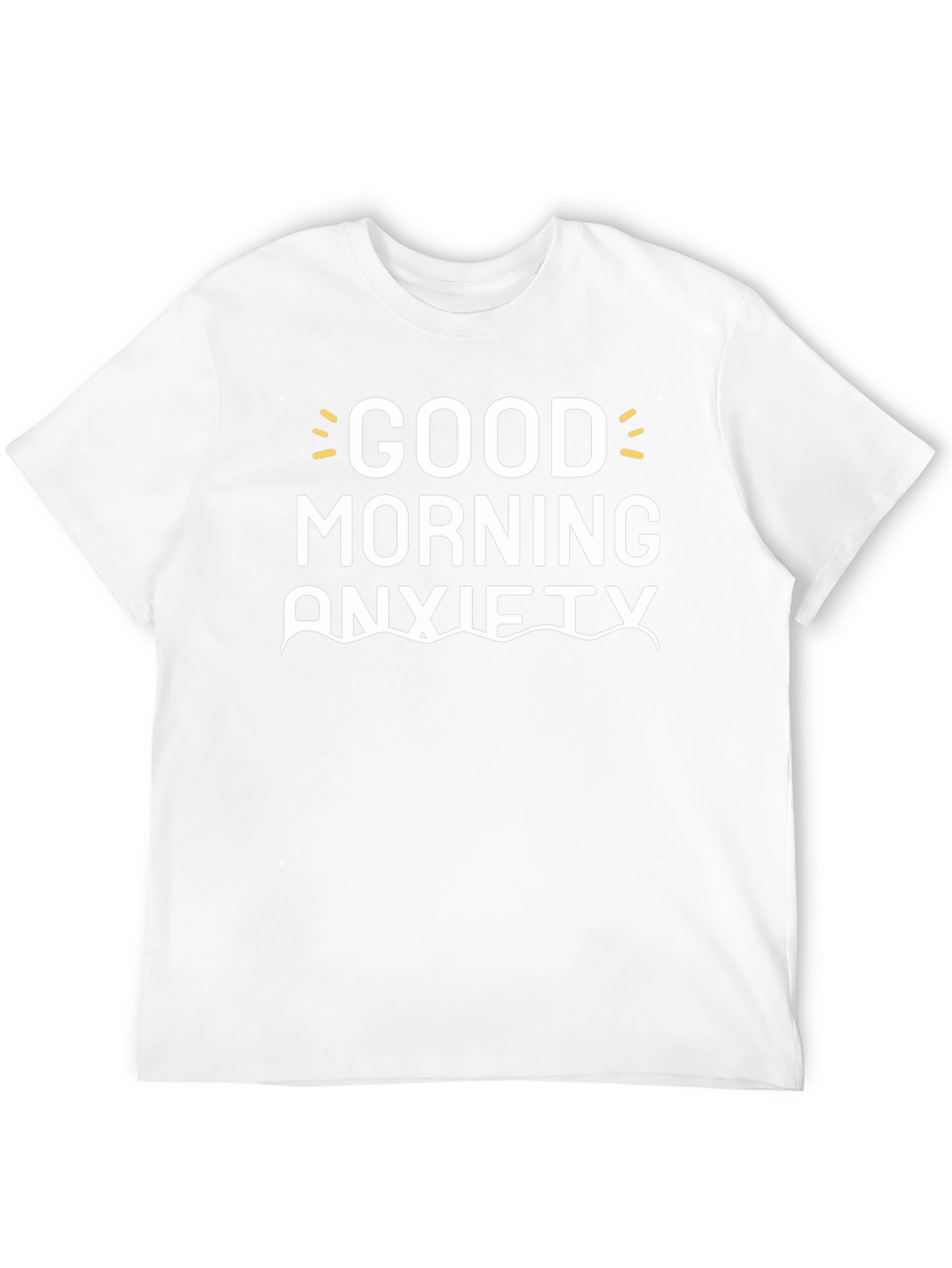 Good Morning Anxiety Graphic Tee