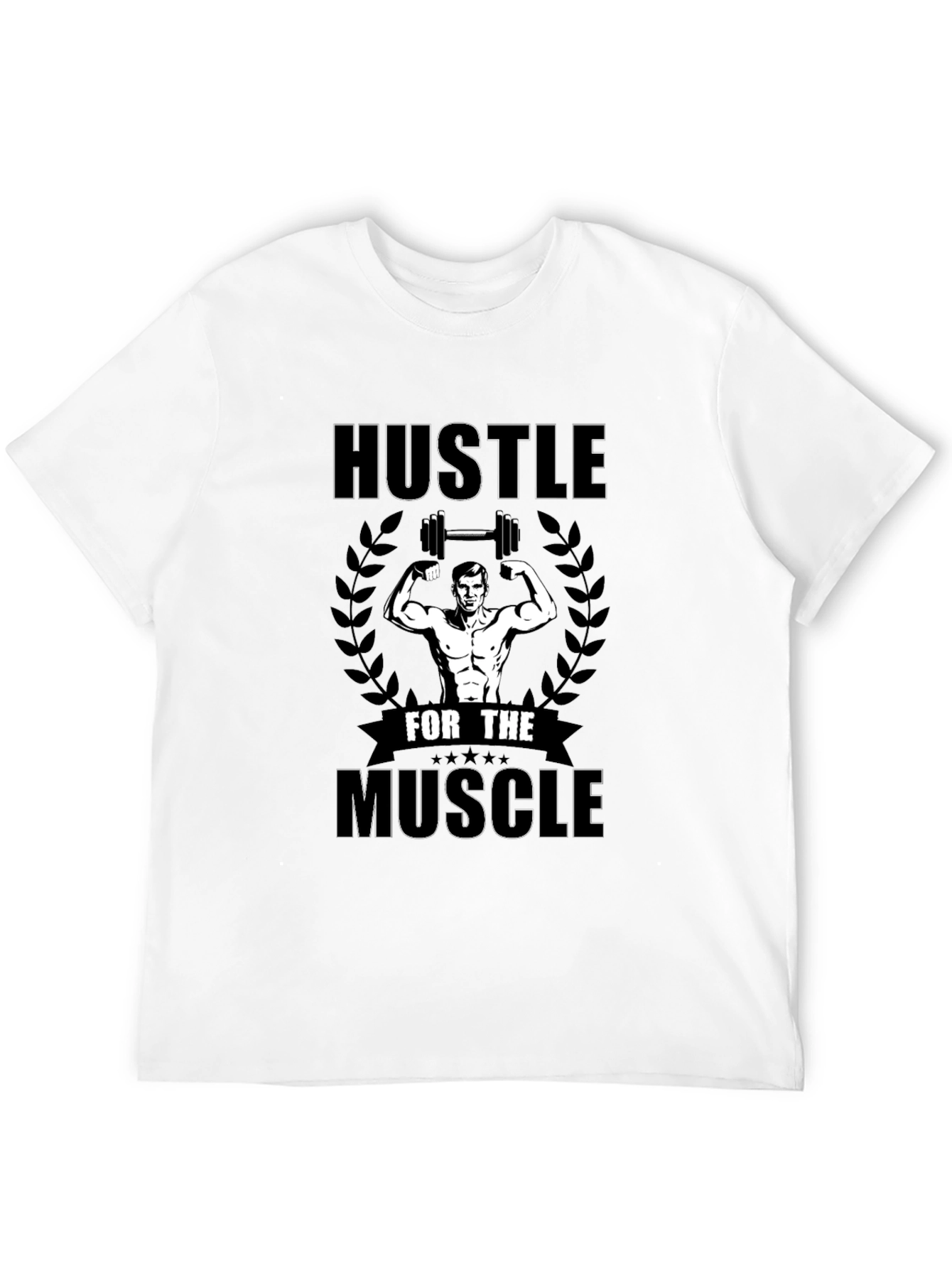 Hustle For The Muscle T-Shirt