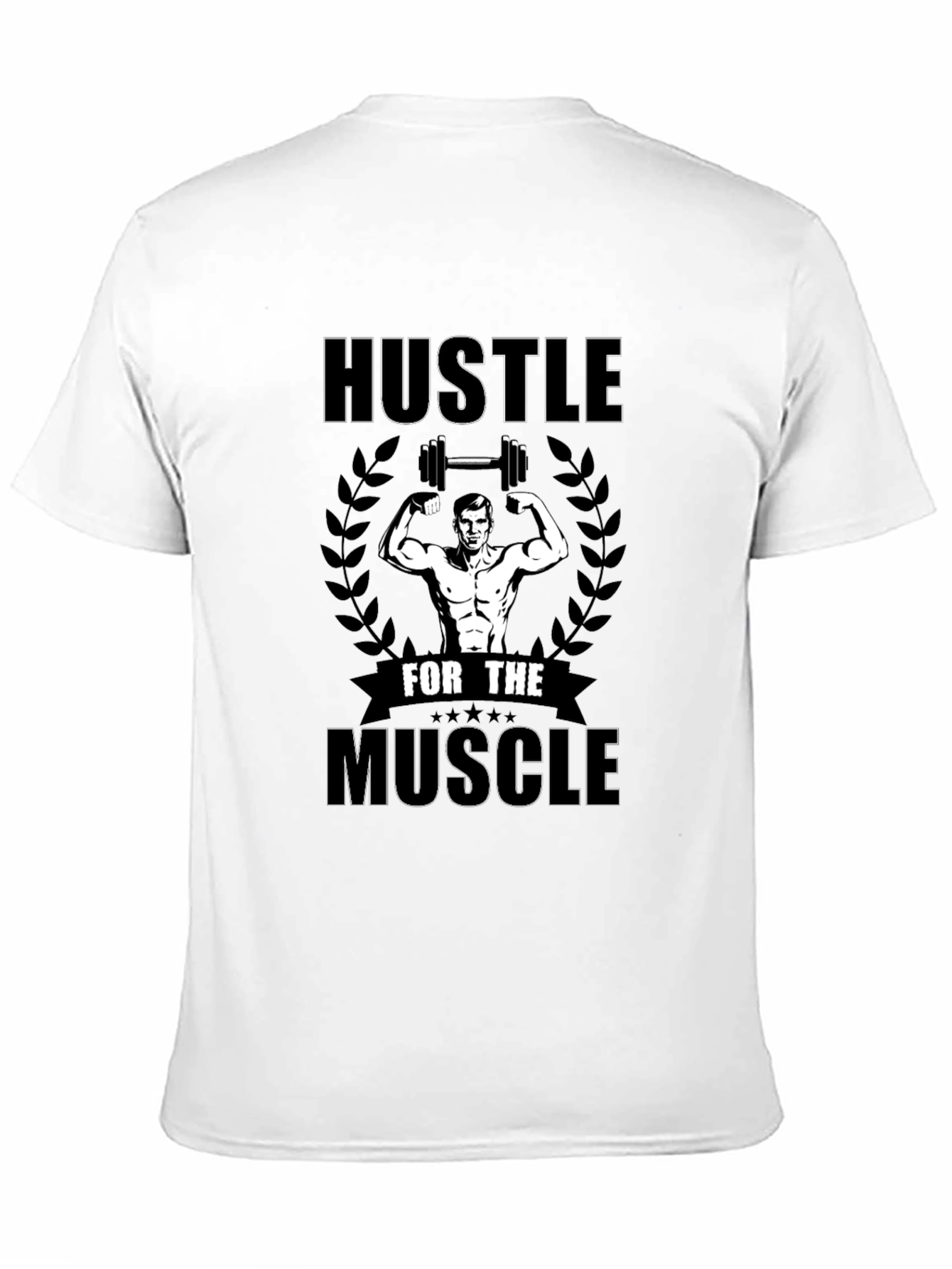Hustle For The Muscle T-Shirt