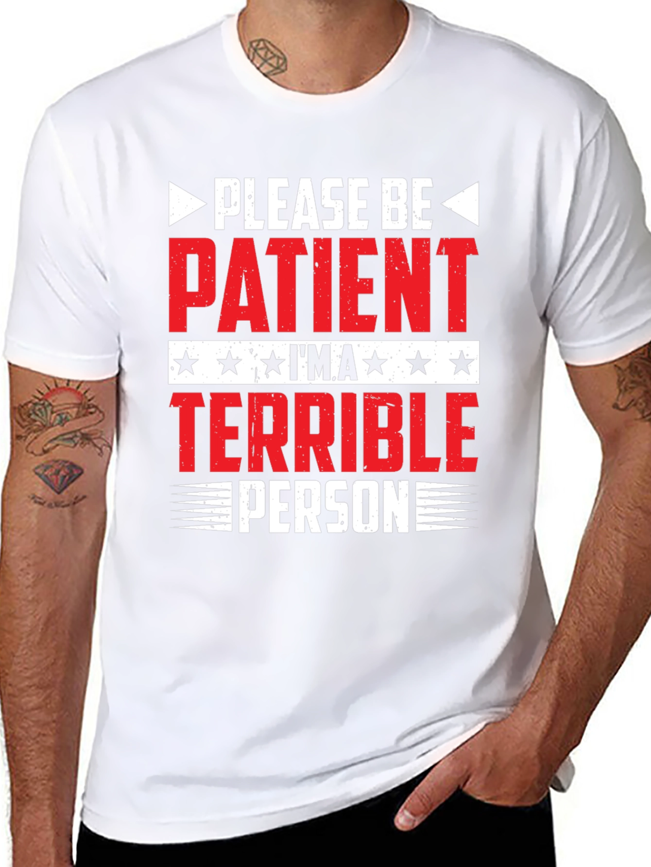 Funny Please Be Patient Terrible Person Graphic Tee