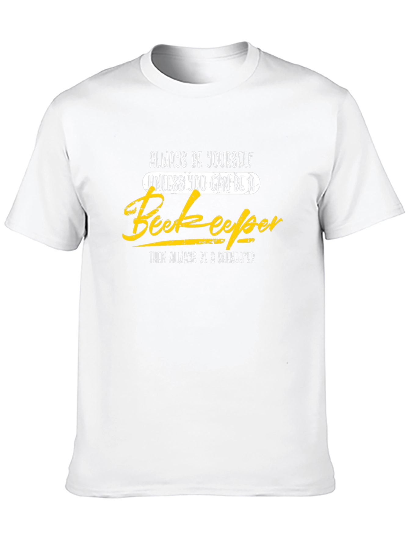 Always Be Yourself Beekeeper Graphic Tee