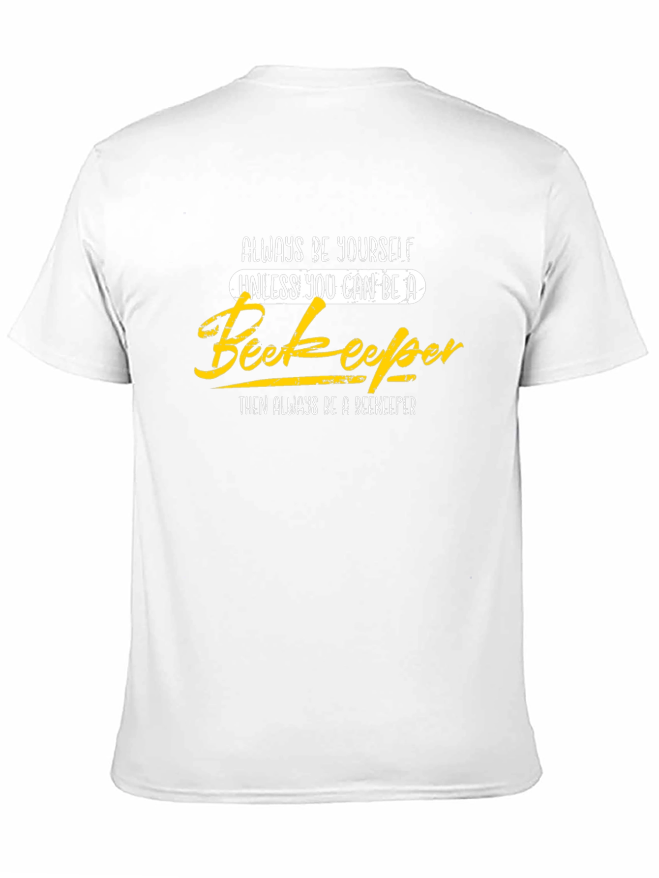 Always Be Yourself Beekeeper Graphic Tee